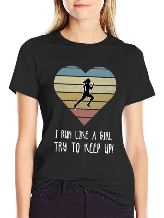 Run Like a Girl T-Shirt
