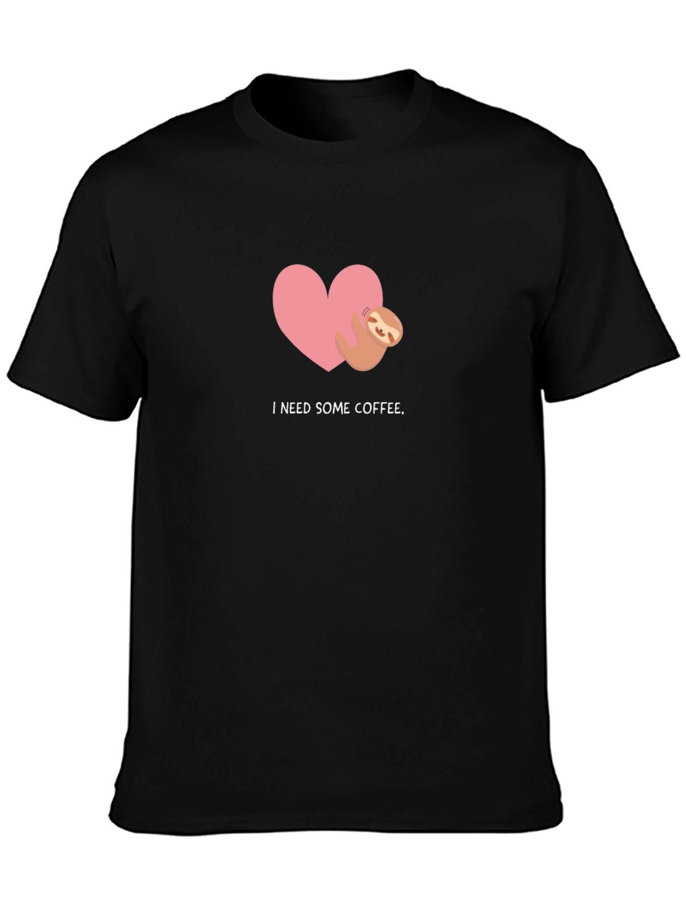 I Need Some Coffee Sloth Heart T-Shirt