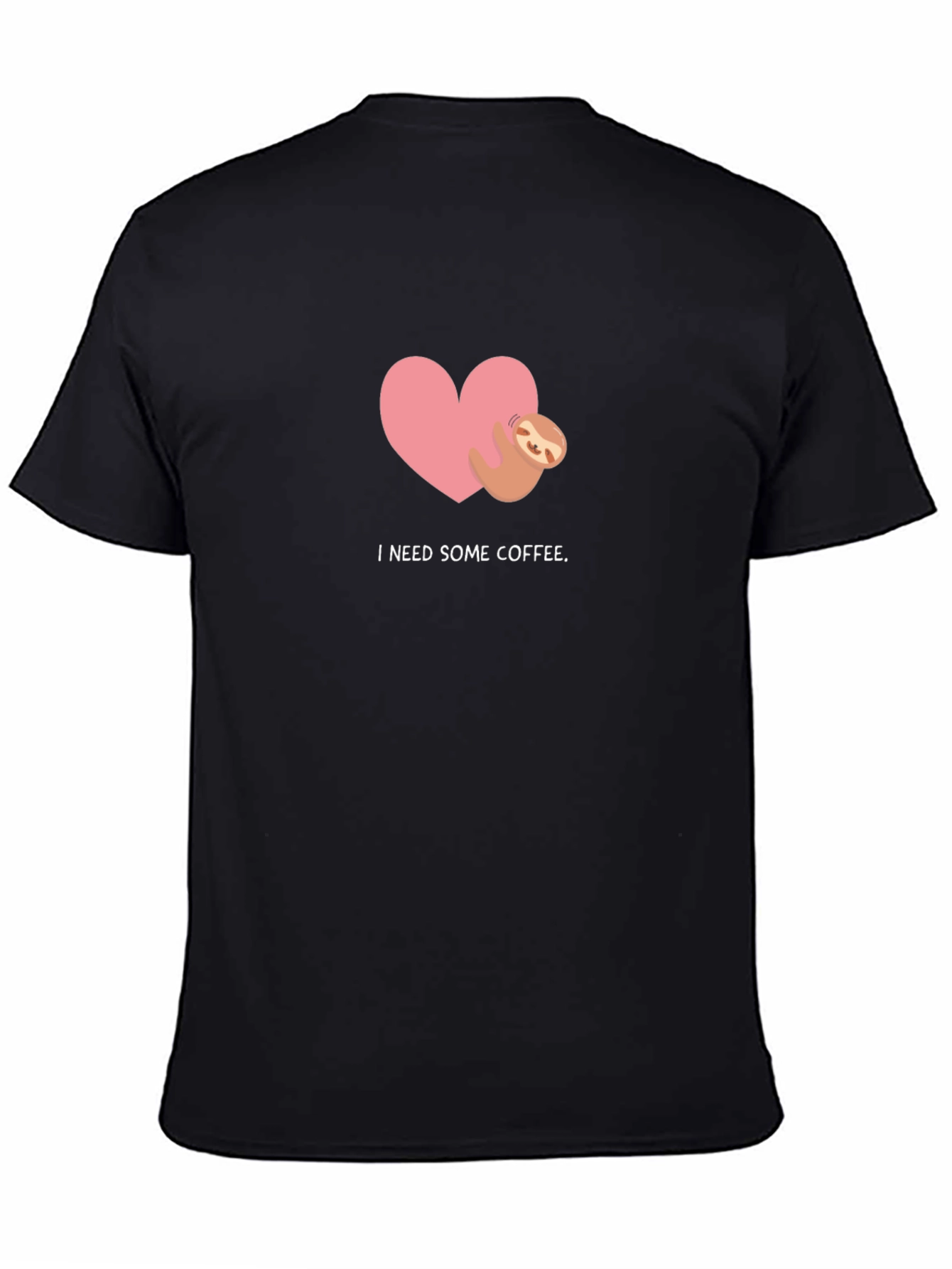 I Need Some Coffee Sloth Heart T-Shirt