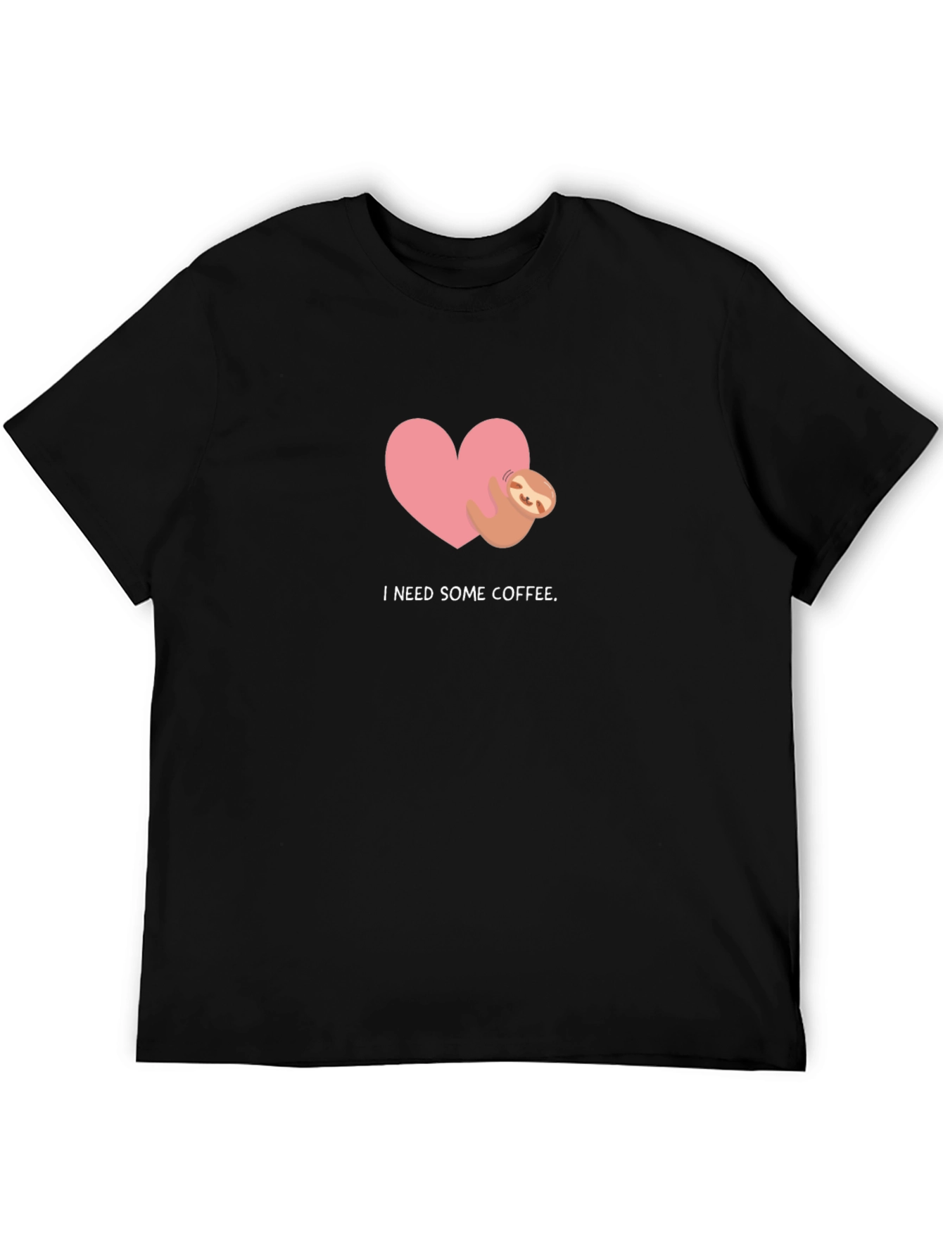 I Need Some Coffee Sloth Heart T-Shirt