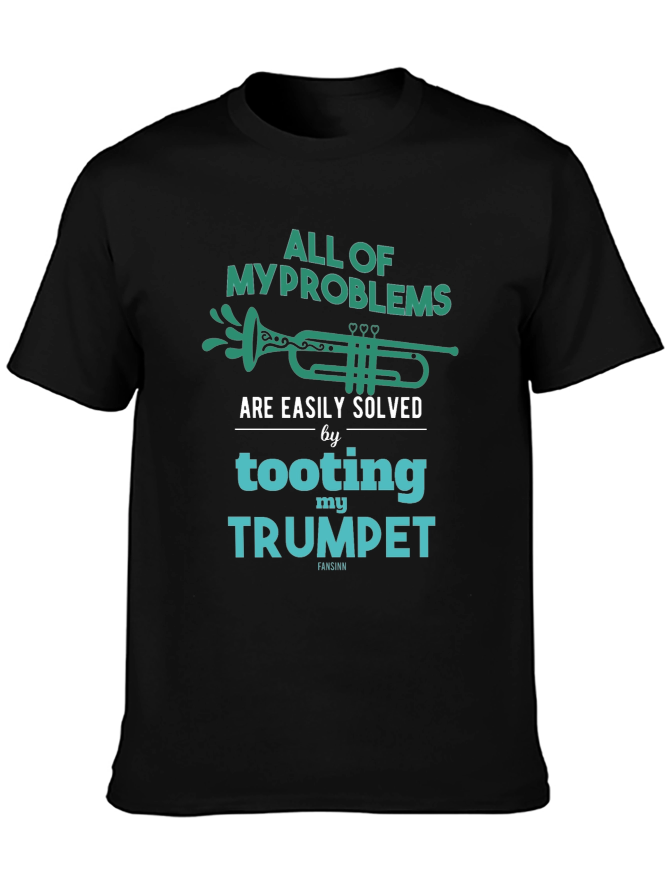 Trumpet T-Shirt: All My Problems