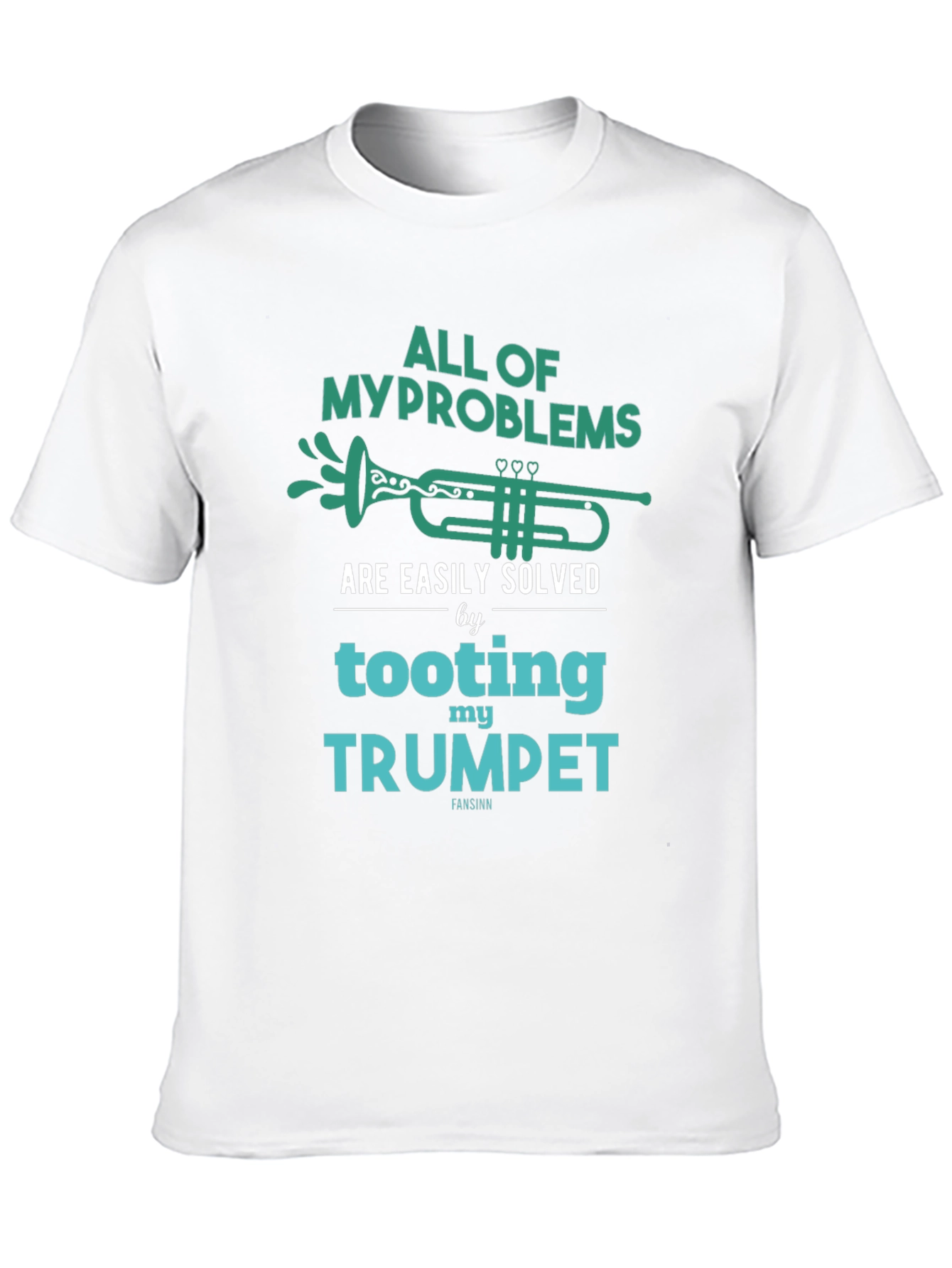 Trumpet T-Shirt: All My Problems