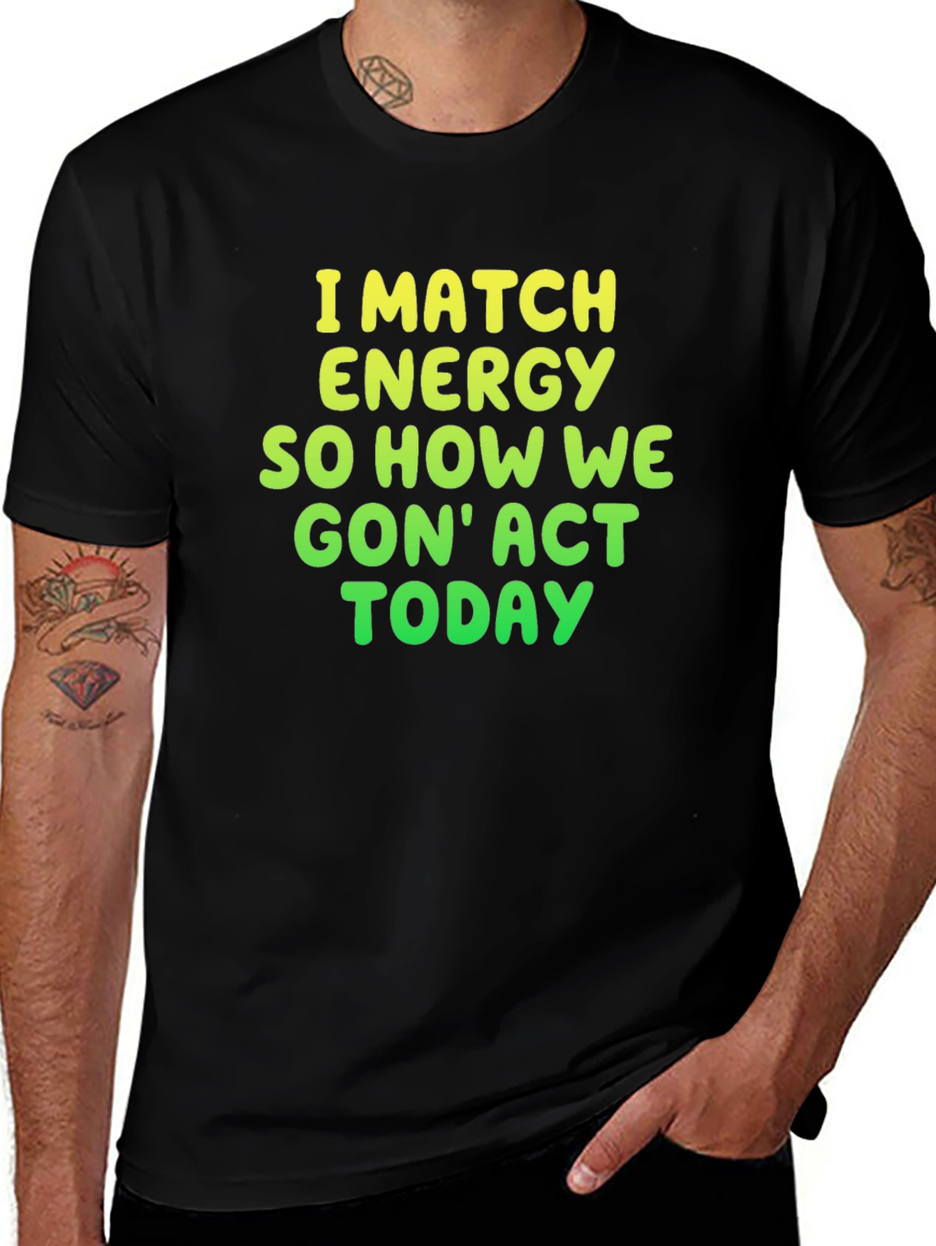 I Match Energy Graphic Tee - Funny Statement Shirt