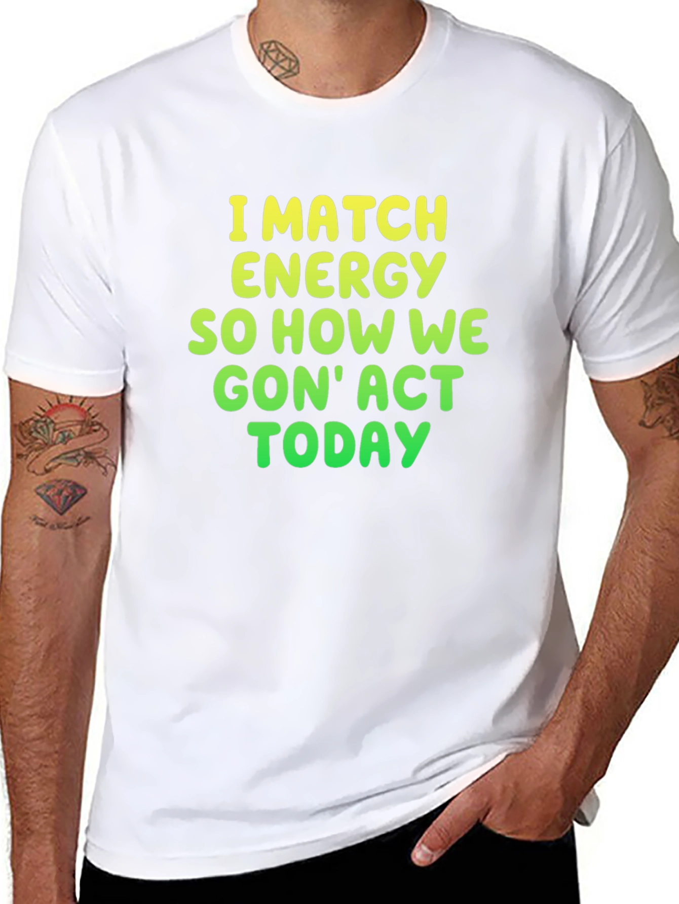 I Match Energy Graphic Tee - Funny Statement Shirt