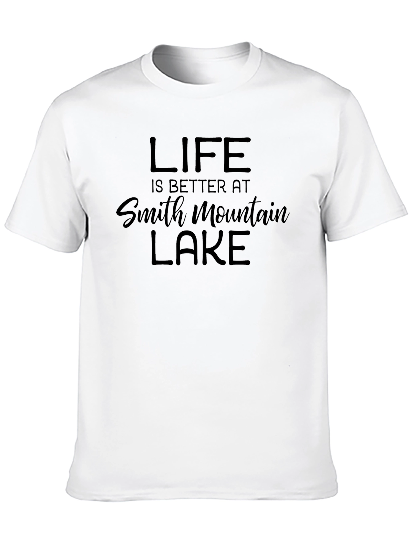 Life is Better at Smith Mountain Lake T-Shirt
