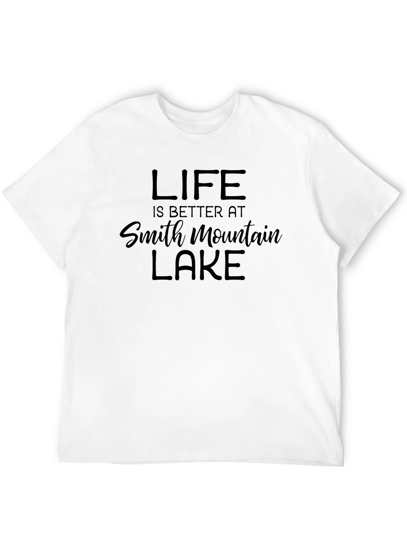 Life is Better at Smith Mountain Lake T-Shirt