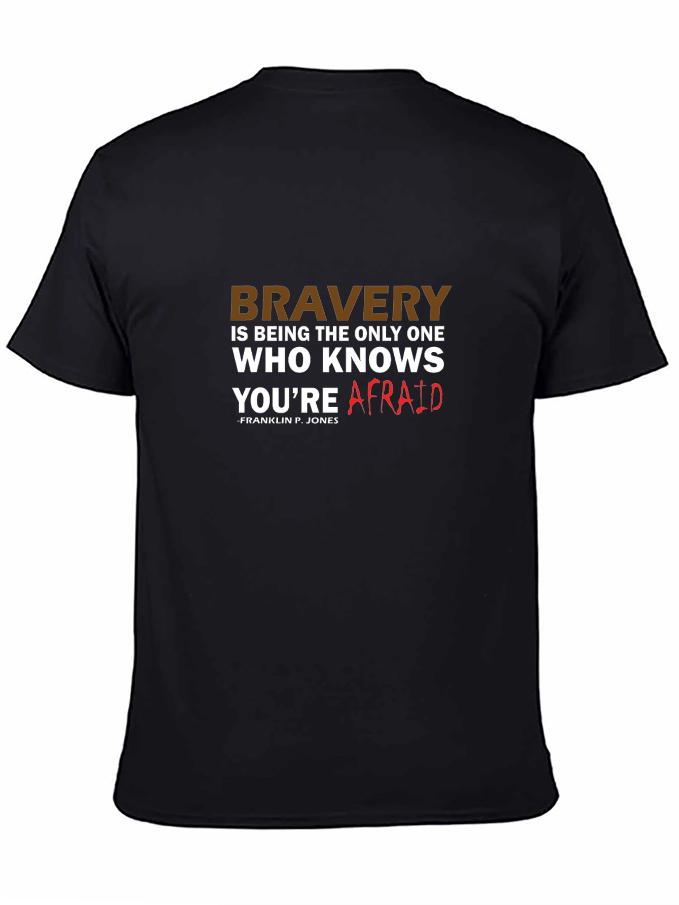 Bravery Quote T-Shirt - Motivational Graphic Tee