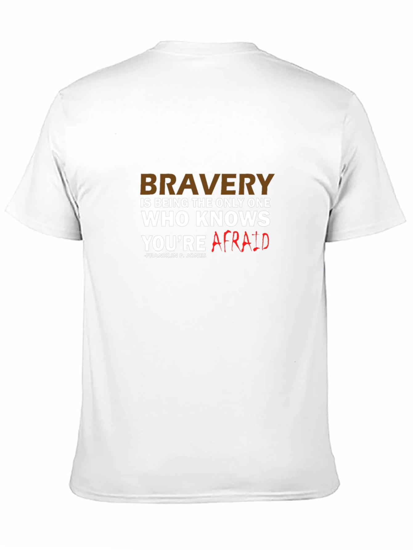 Bravery Quote T-Shirt - Motivational Graphic Tee