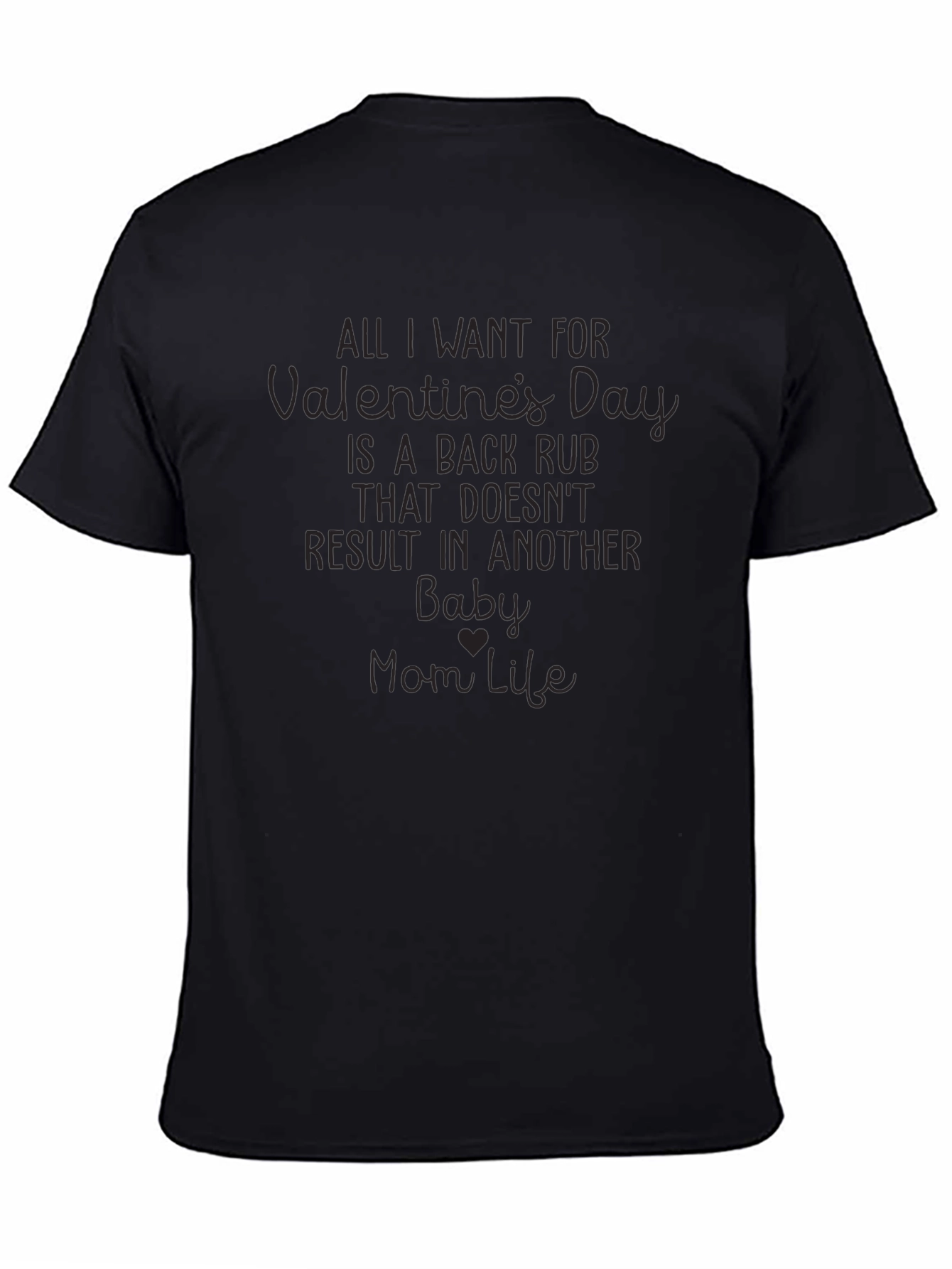 Valentines Day Back Rub T-Shirt Funny Mom Life Tee