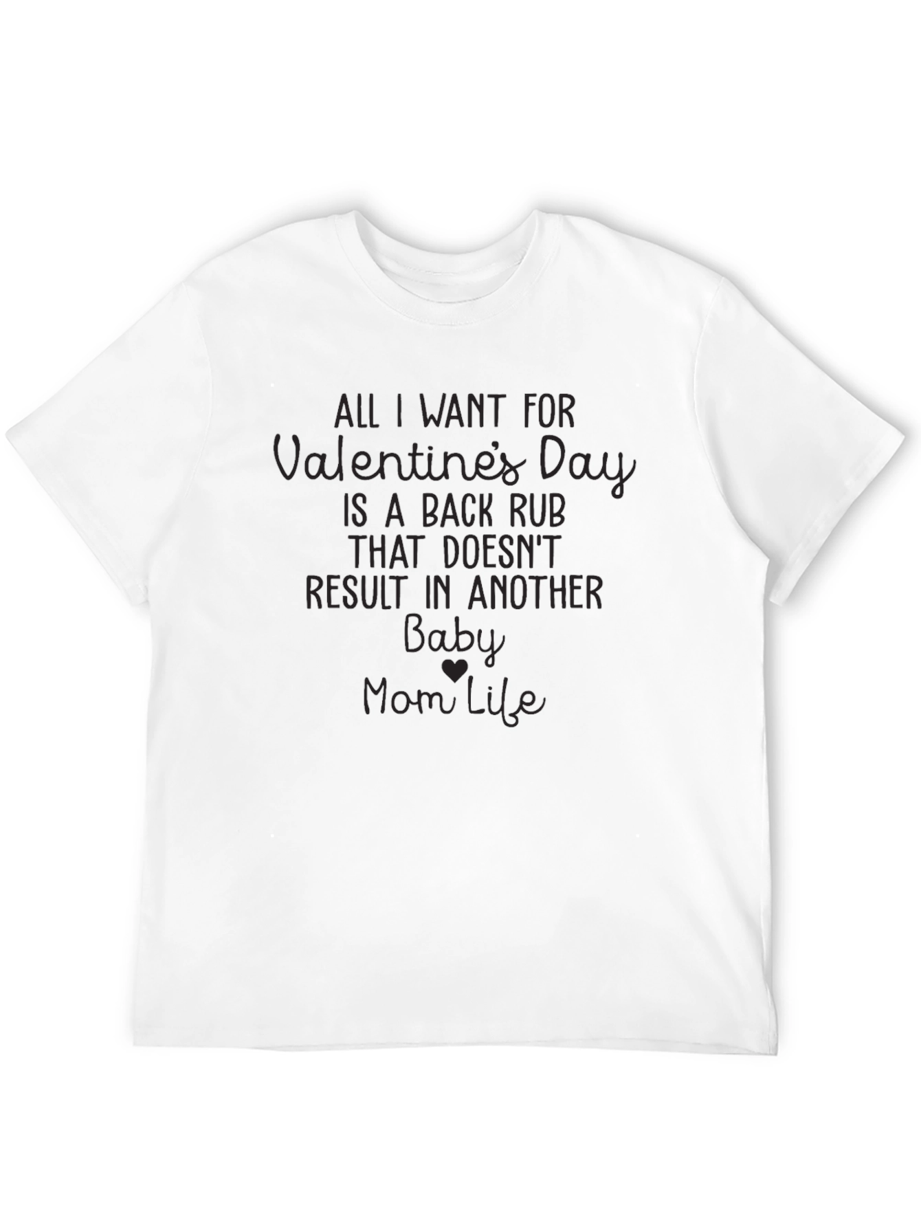 Valentines Day Back Rub T-Shirt Funny Mom Life Tee