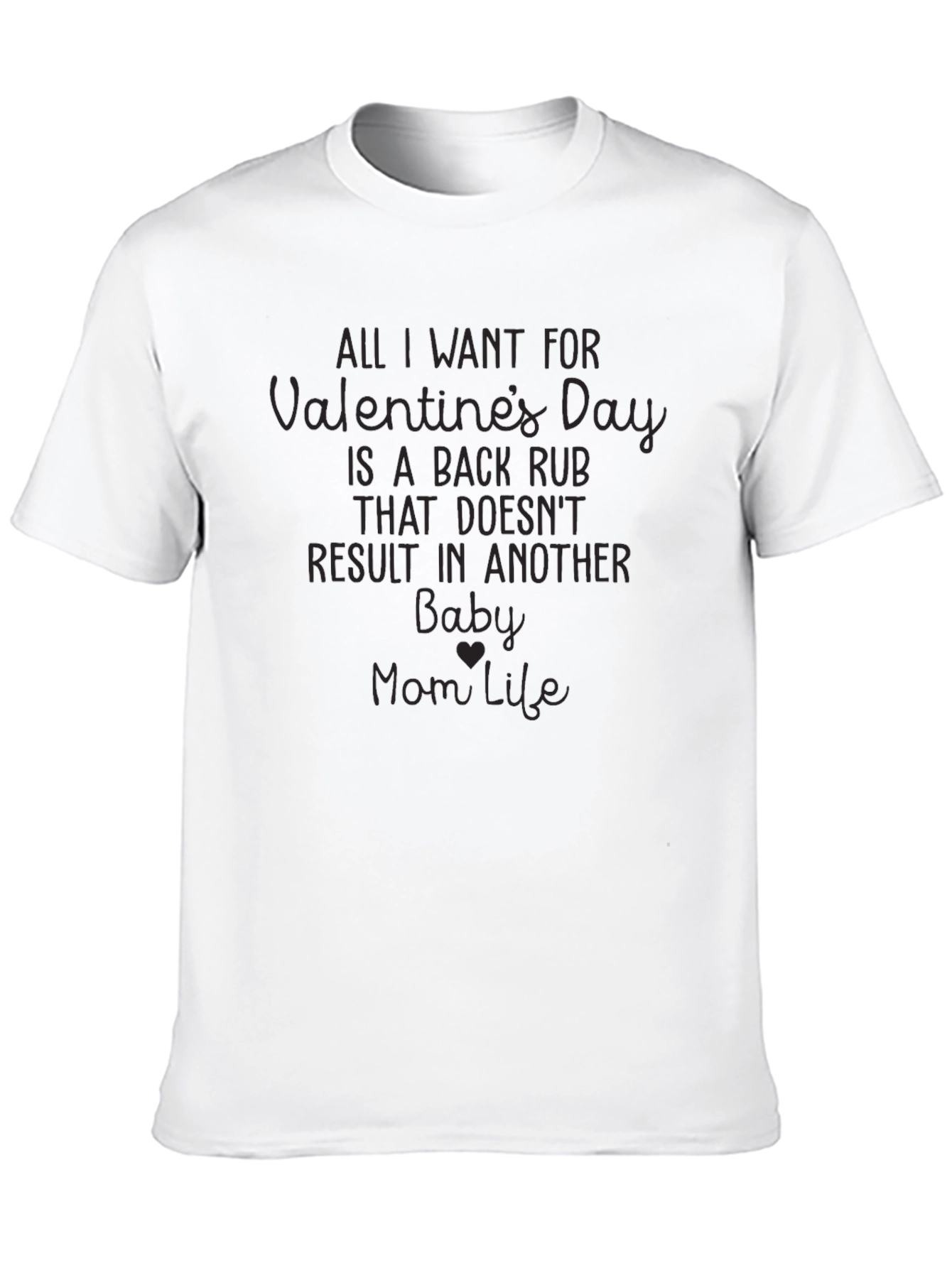 Valentines Day Back Rub T-Shirt Funny Mom Life Tee
