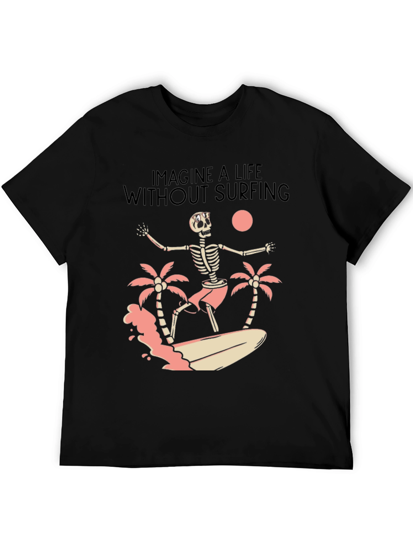 Imagine Life Without Surfing Skeleton Graphic Tee