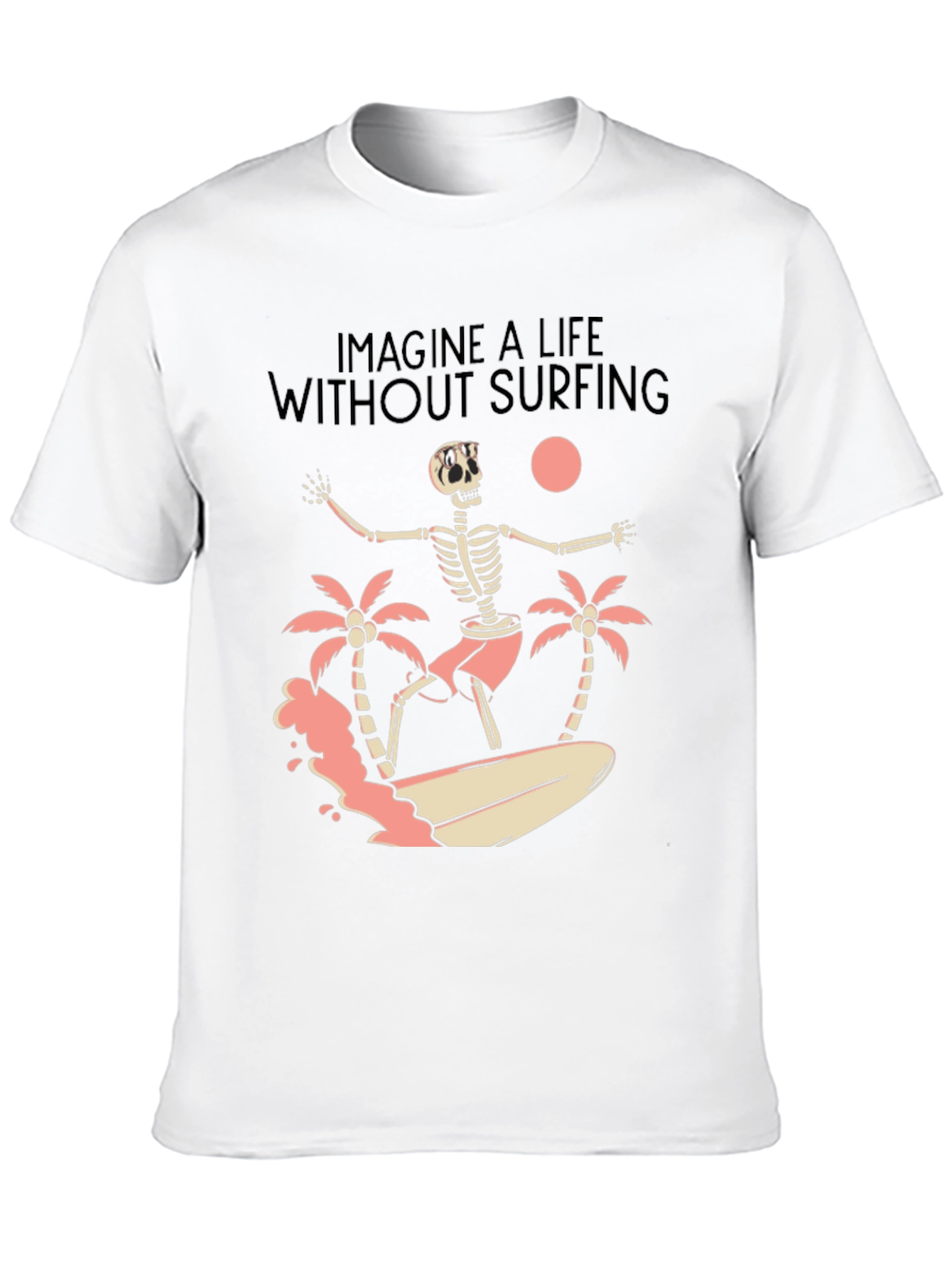 Imagine Life Without Surfing Skeleton Graphic Tee