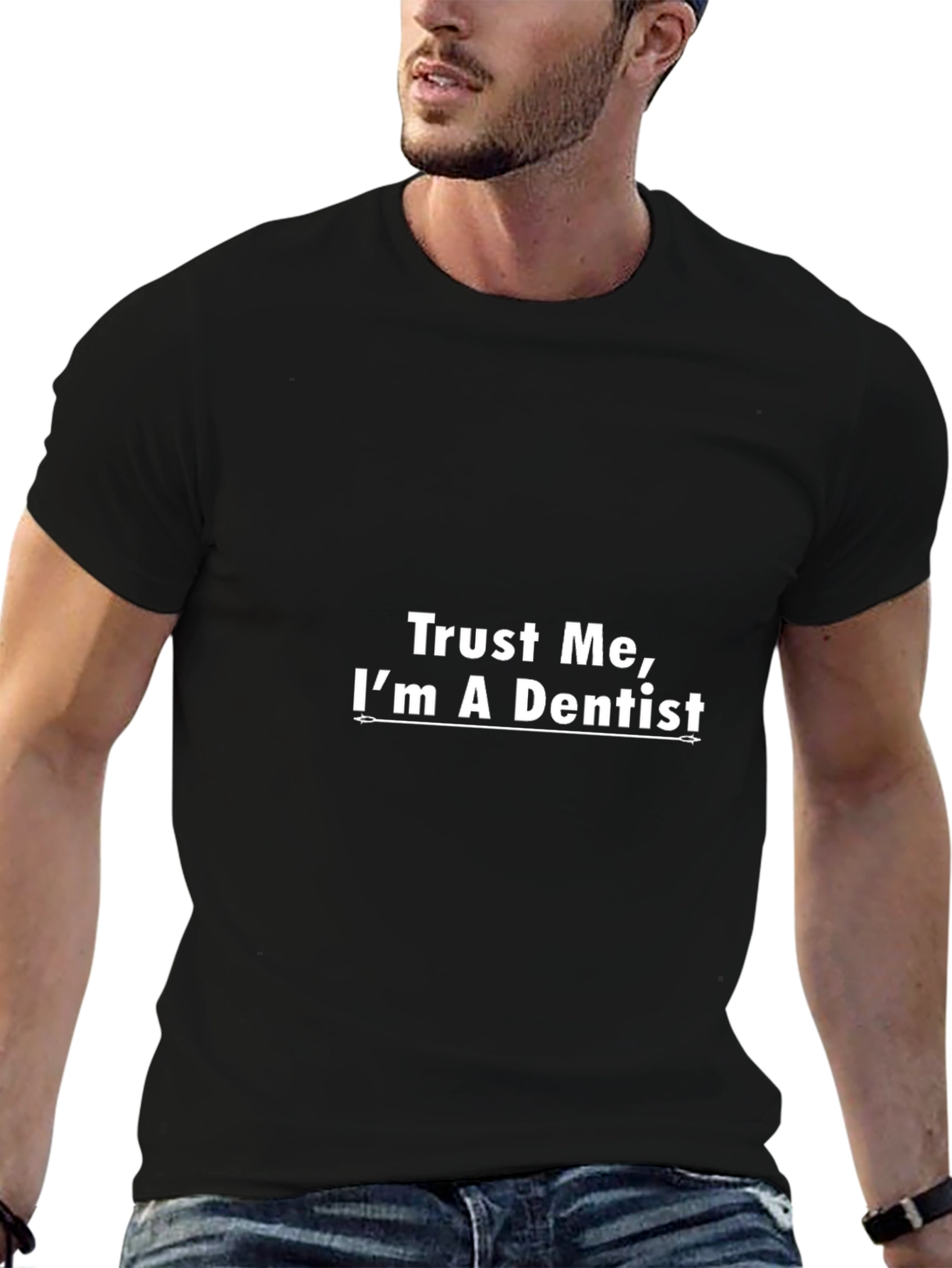 Trust Me Im a Dentist - Funny T-Shirt