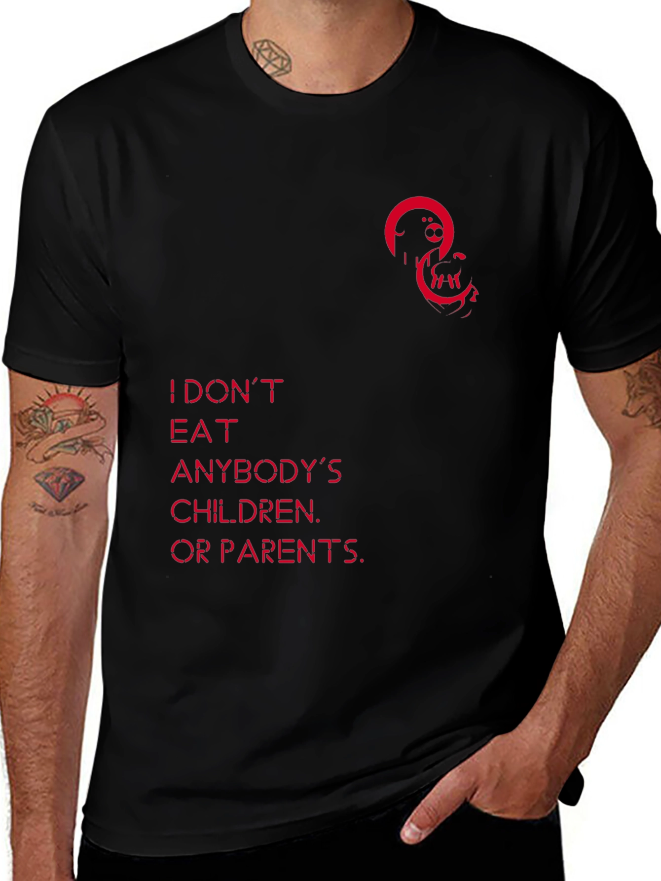 Unique Graphic Tee - I Dont Eat Anybodys Children