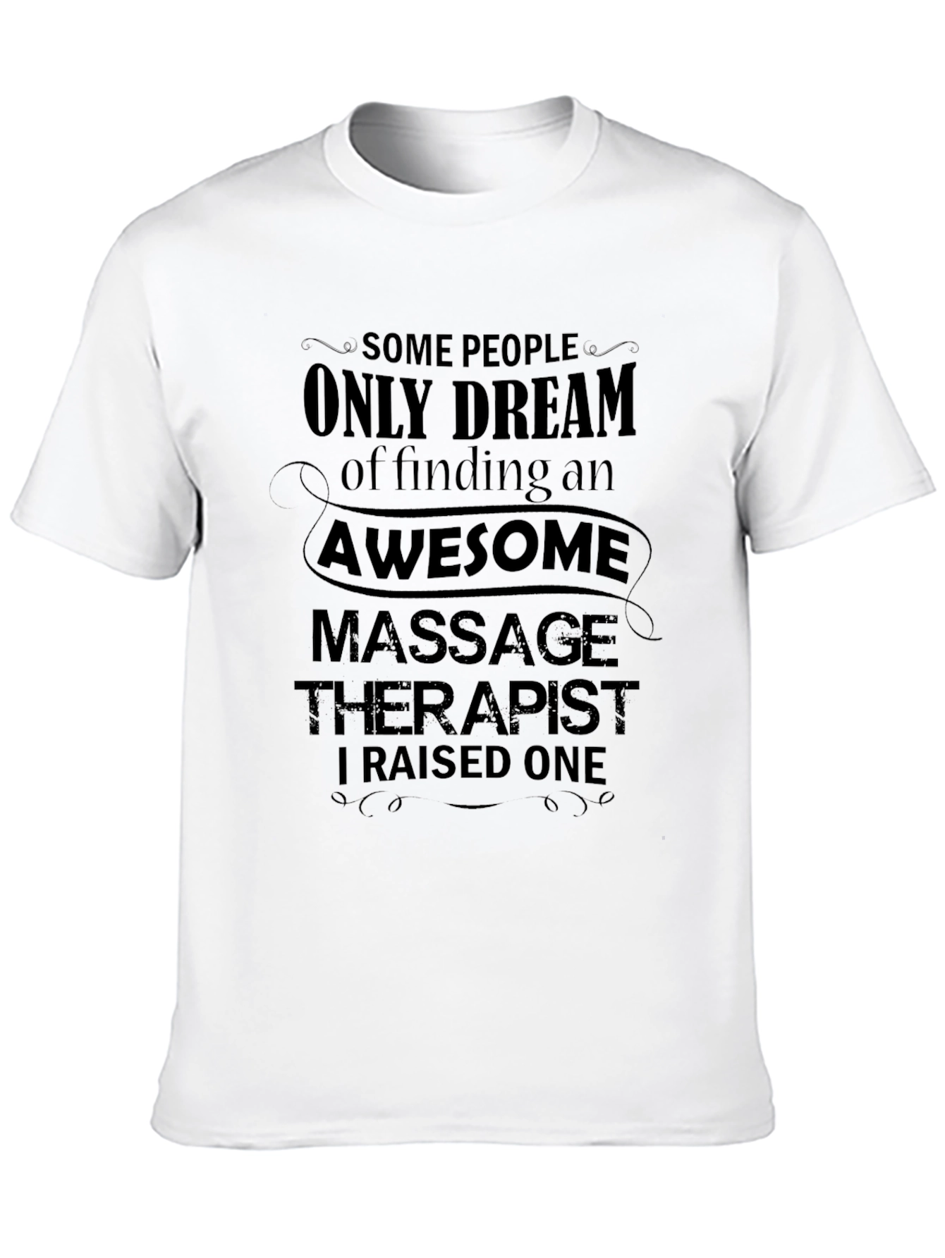 Awesome Massage Therapist T-Shirt - Raised One Proud