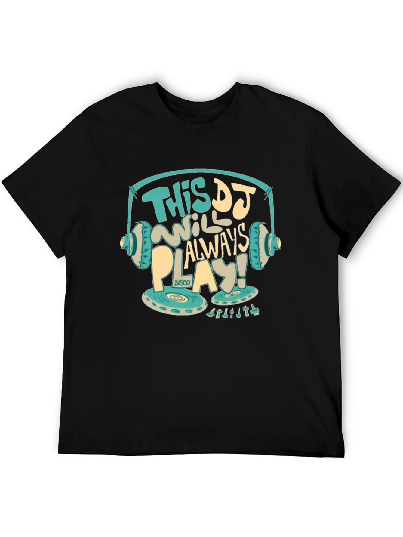 DJ Will Always Play Graphic Tee