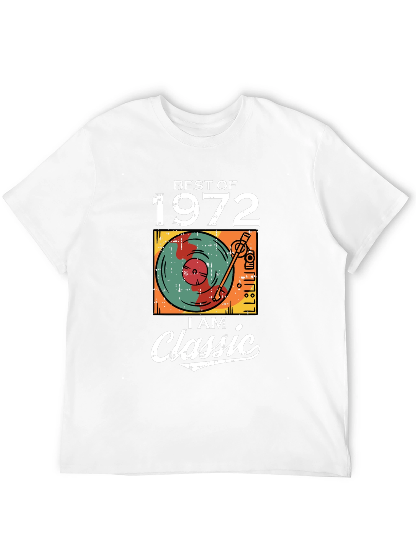 Best of 1972 I Am Classic T-Shirt