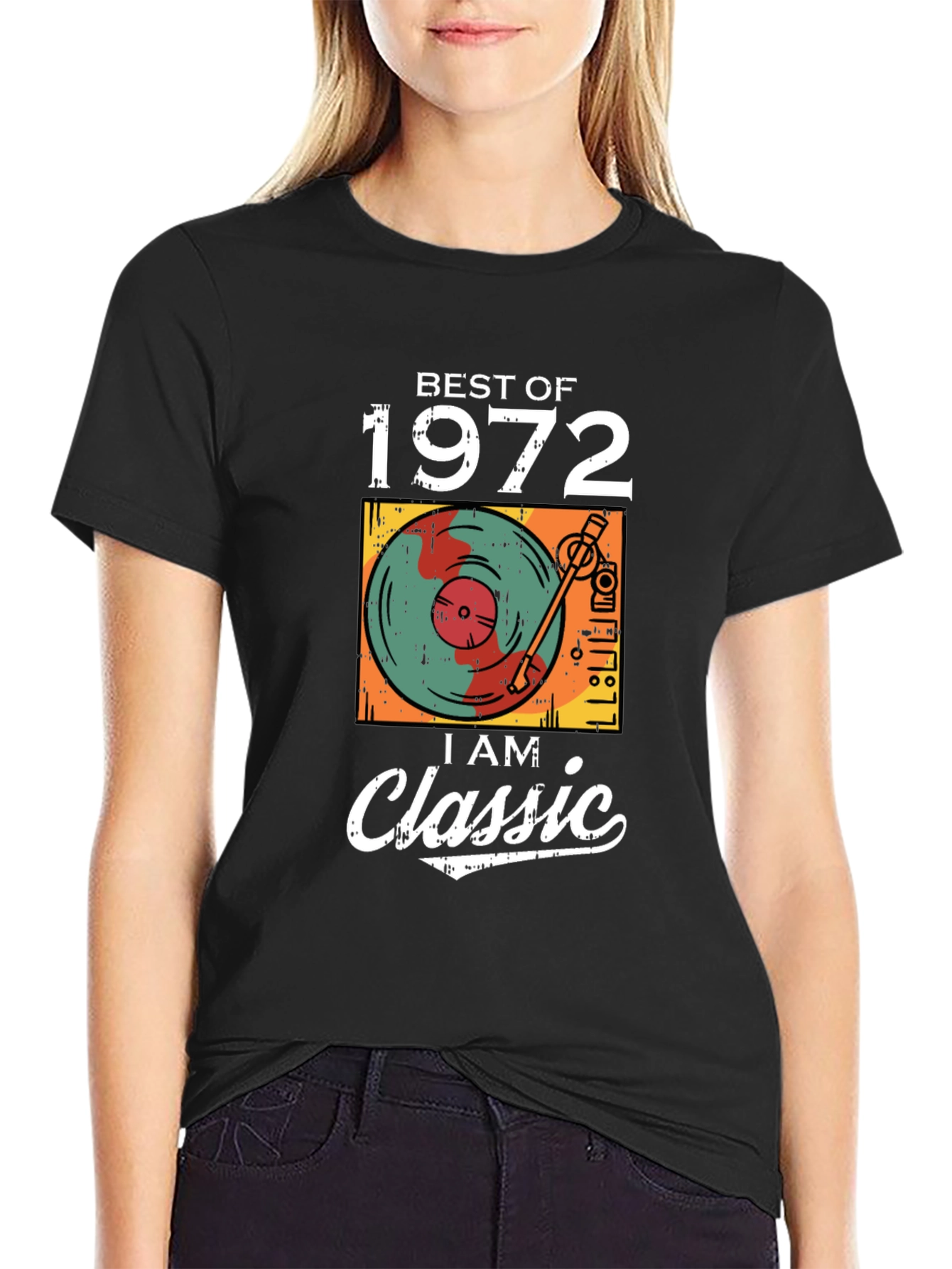 Best of 1972 I Am Classic T-Shirt