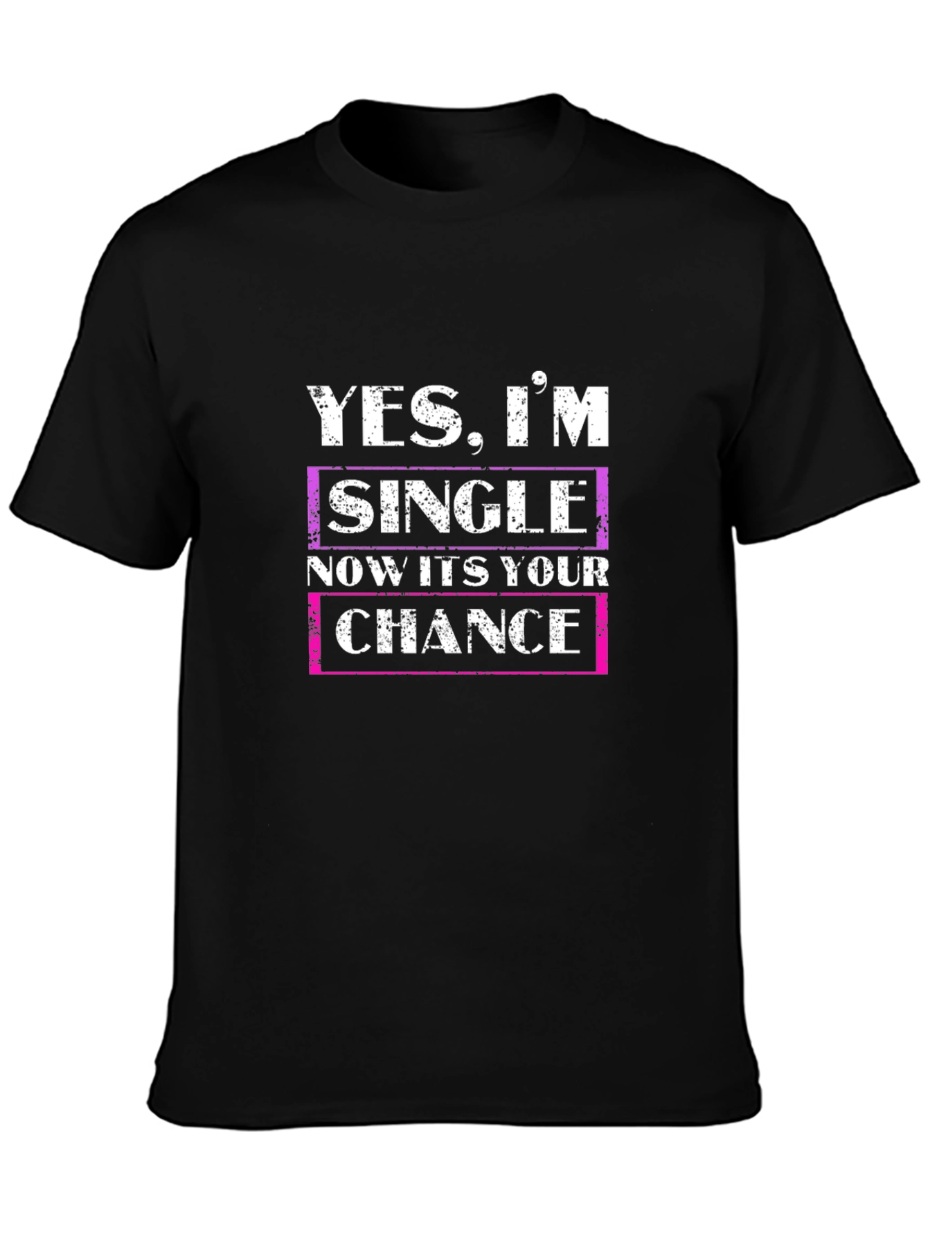 Single and Ready T-Shirt - Grab Your Chance!
