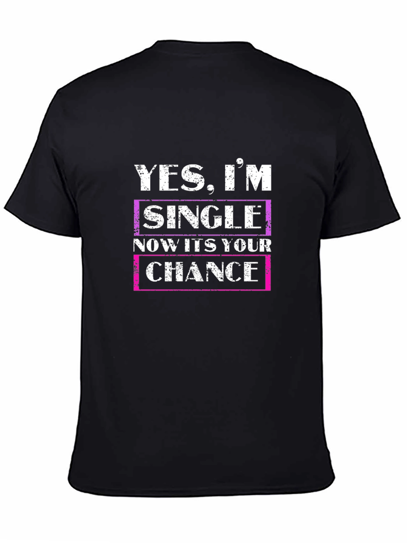 Single and Ready T-Shirt - Grab Your Chance!
