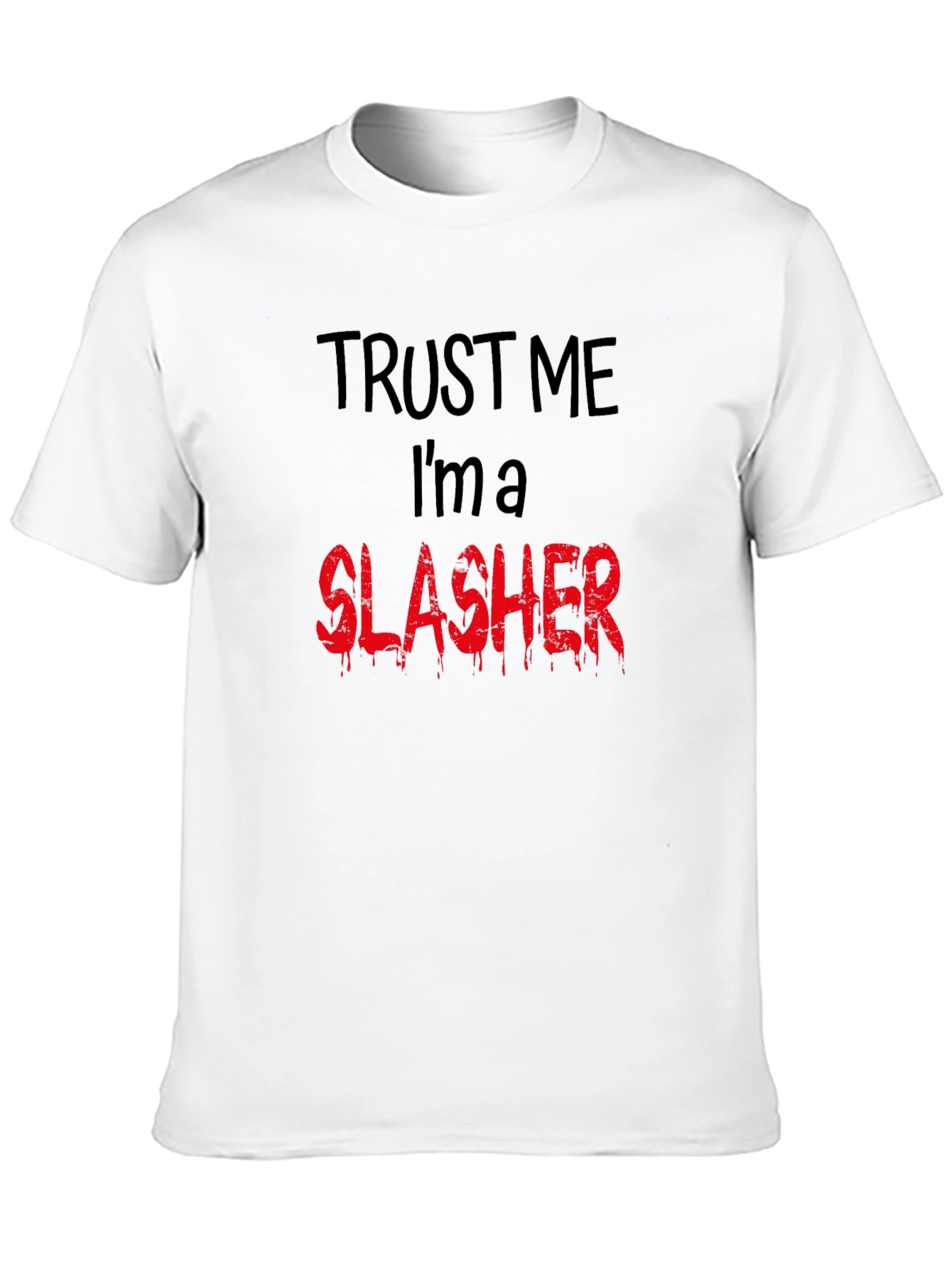 Trust Me Im a Slasher Graphic Tee