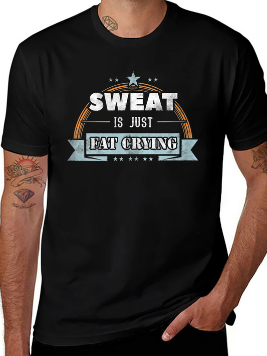 Sweat is Just Fat Crying T-Shirt - Funny Workout Tee