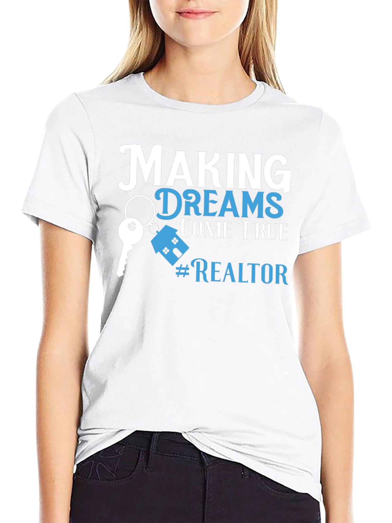 Making Dreams Come True Realtor T-Shirt