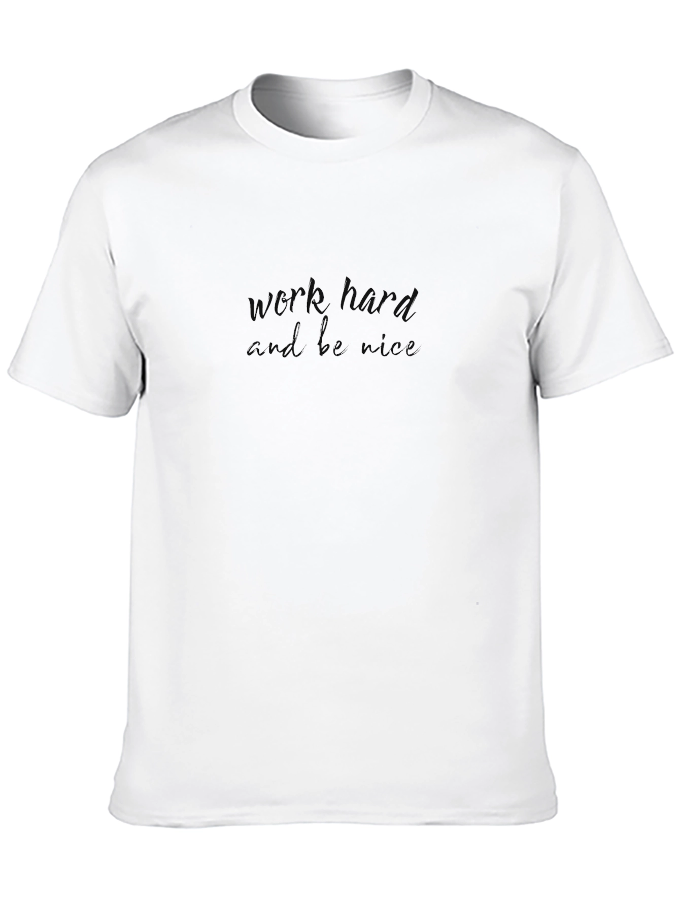 Black T-Shirt Work Hard & Be Nice