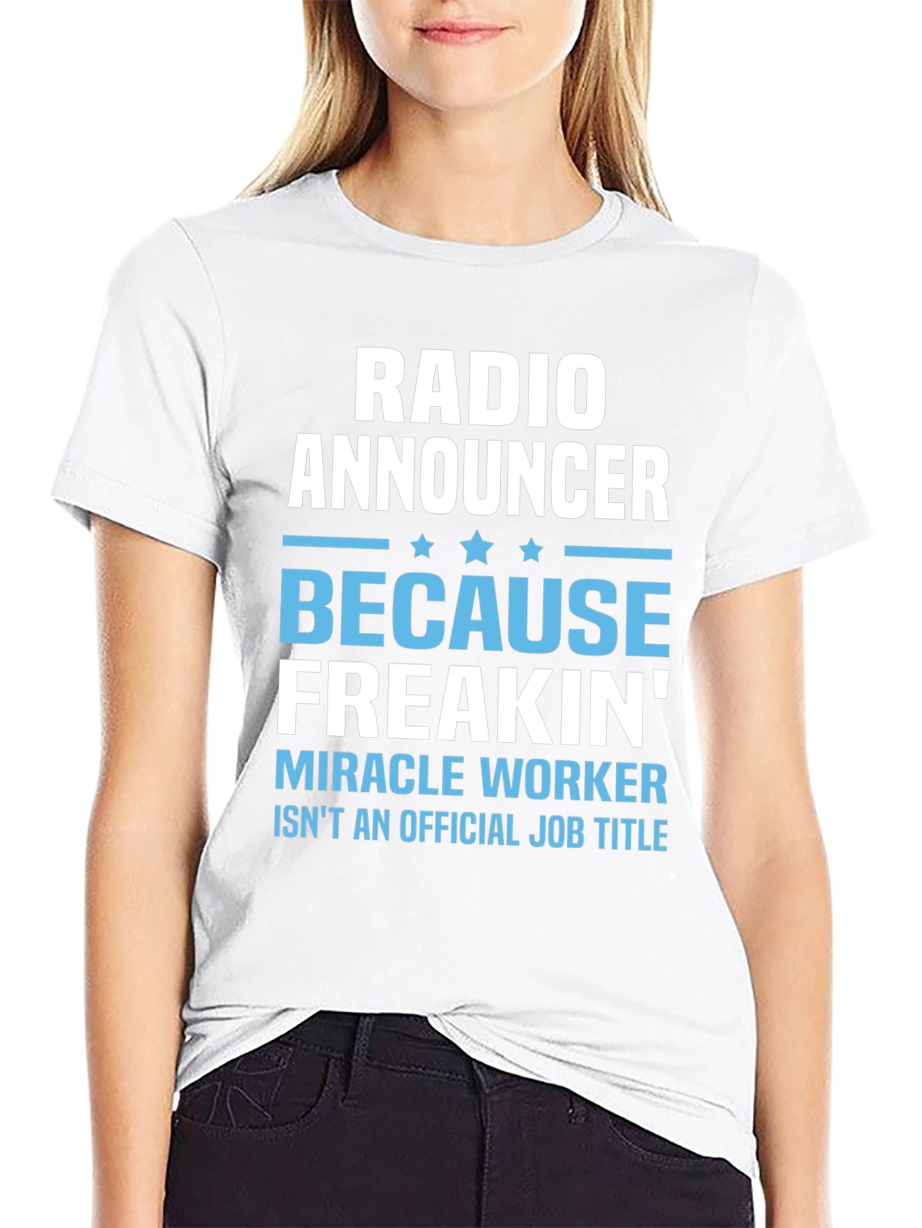 Radio Announcer Freakin Miracle Worker T-Shirt