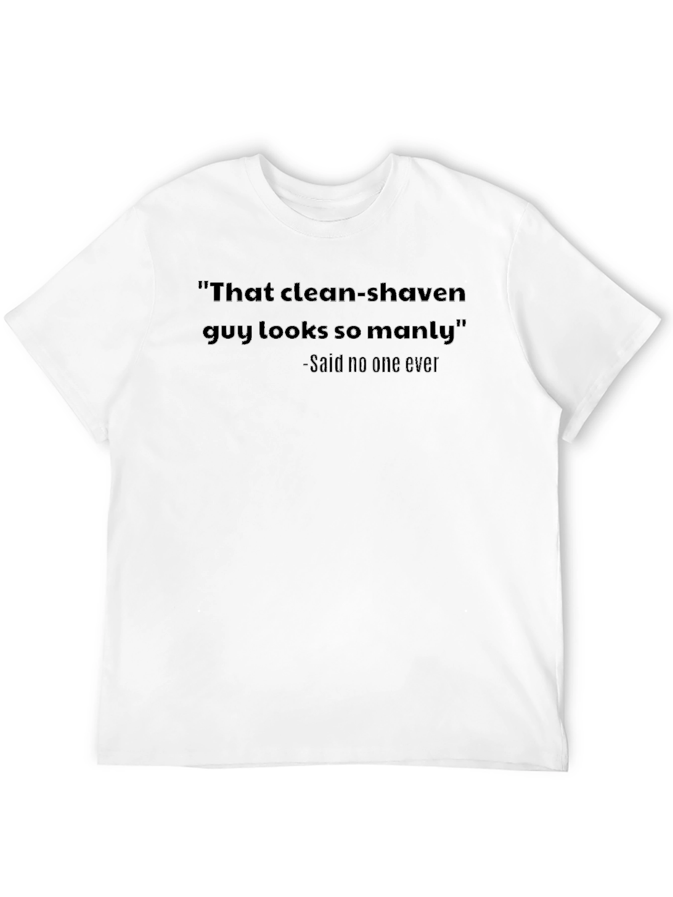 Humorous Graphic Tee - Clean Shaven Manly