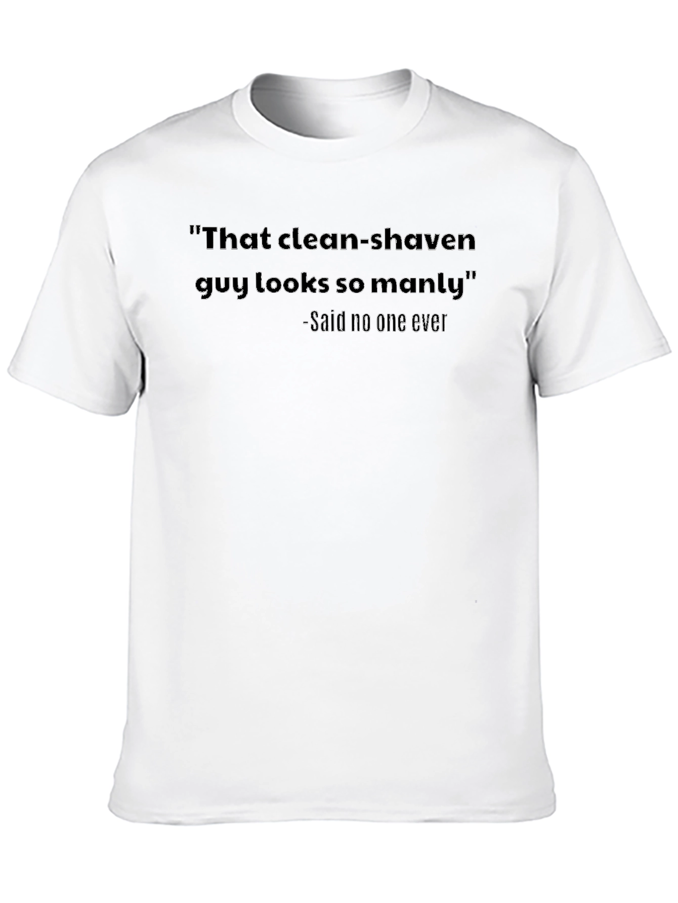 Humorous Graphic Tee - Clean Shaven Manly
