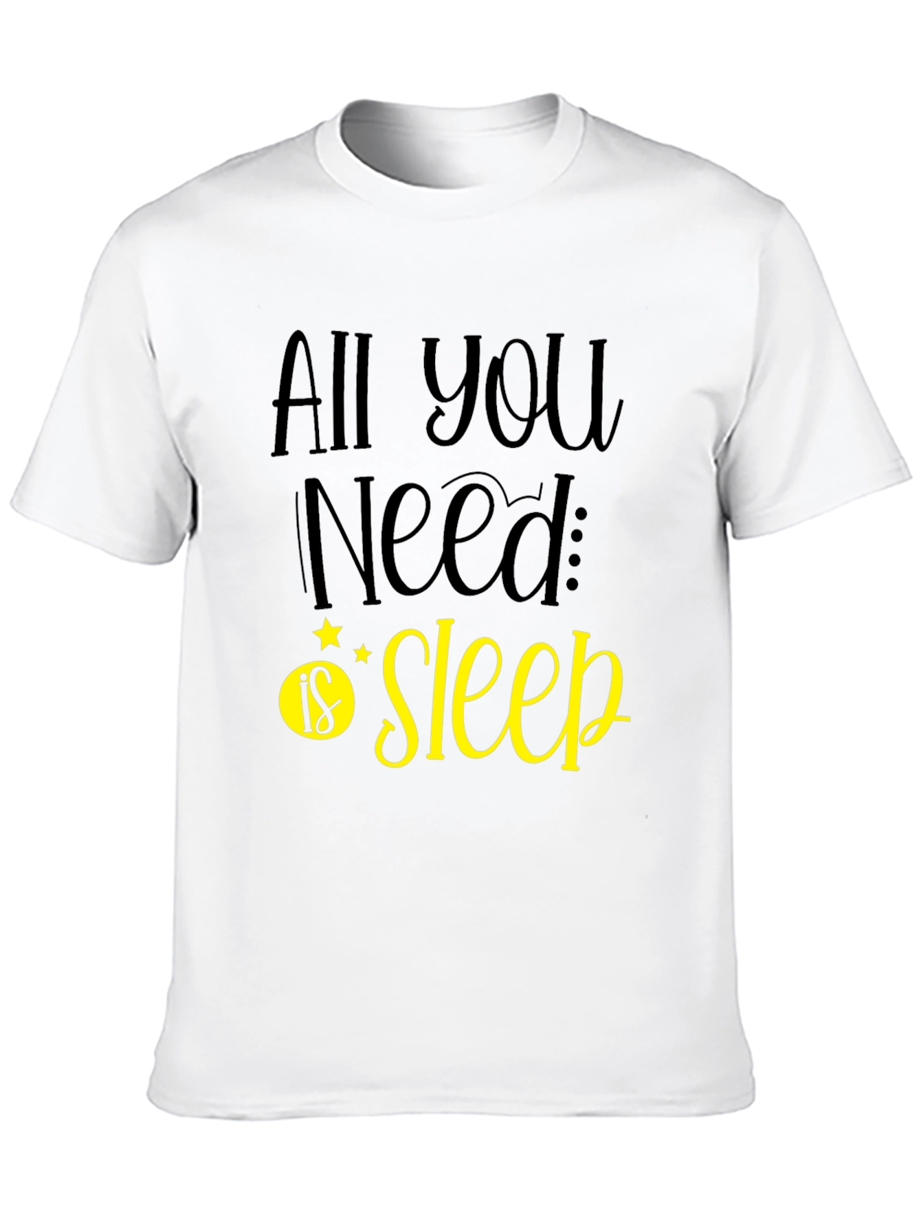 All You Need is Sleep Graphic Tee