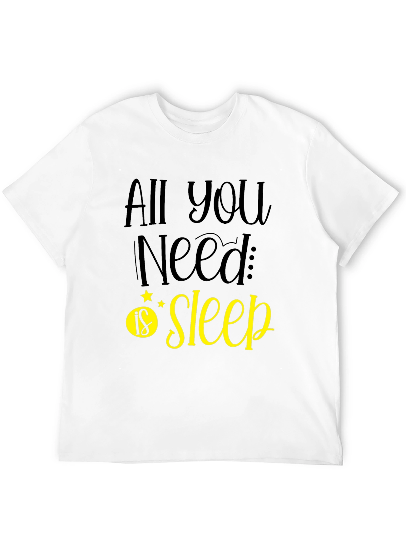 All You Need is Sleep Graphic Tee
