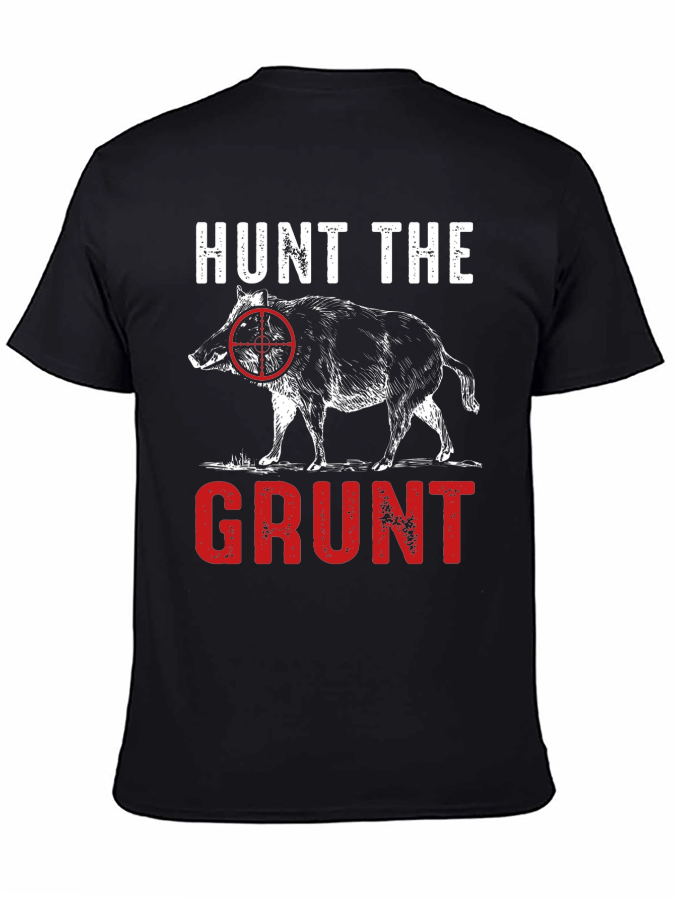 Hunt the Grunt T-Shirt - Hog Hunting Tee