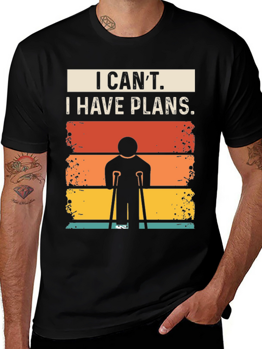 I Cant I Have Plans T-Shirt
