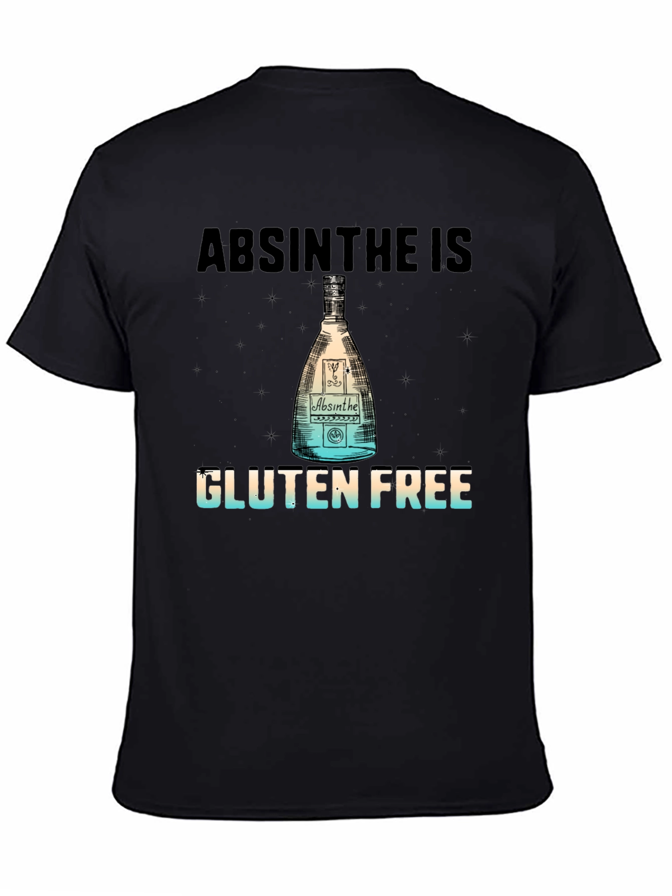 Absinthe is Gluten Free T-Shirt