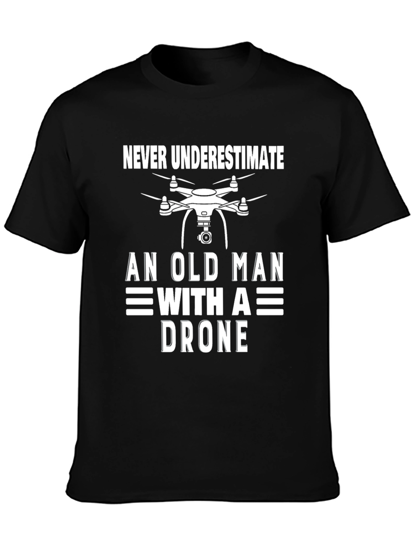 Never Underestimate Old Man with Drone T-Shirt