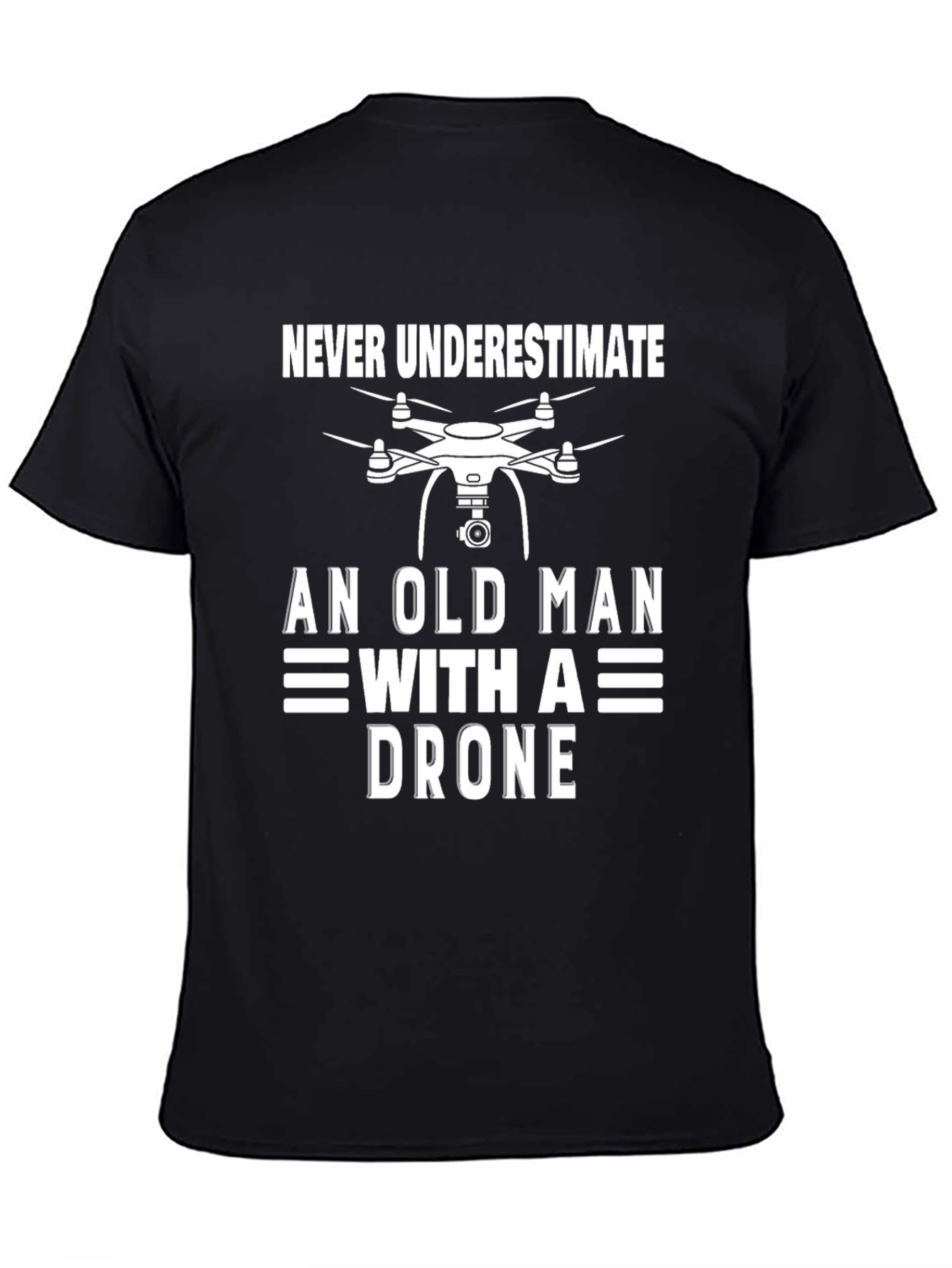 Never Underestimate Old Man with Drone T-Shirt