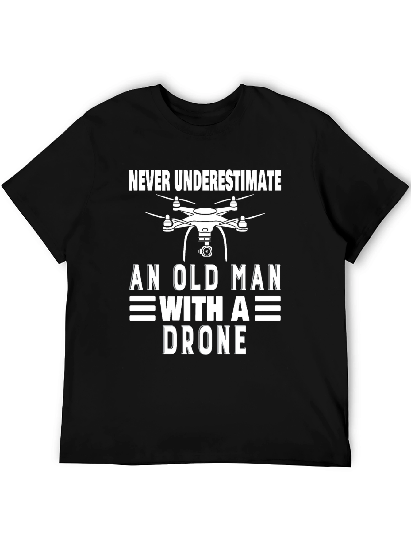 Never Underestimate Old Man with Drone T-Shirt