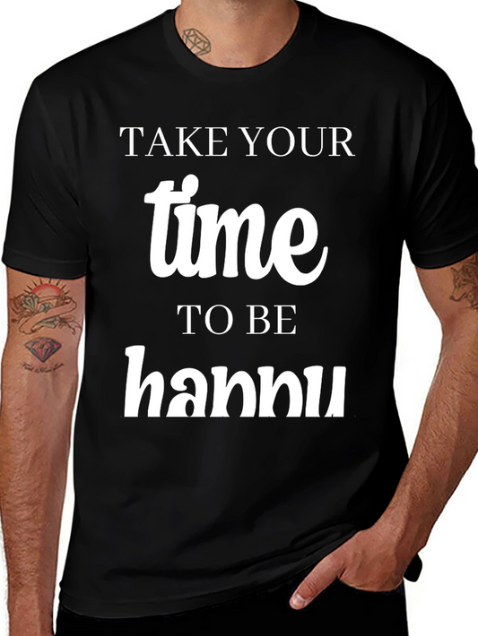 Take Your Time Hannu T-Shirt