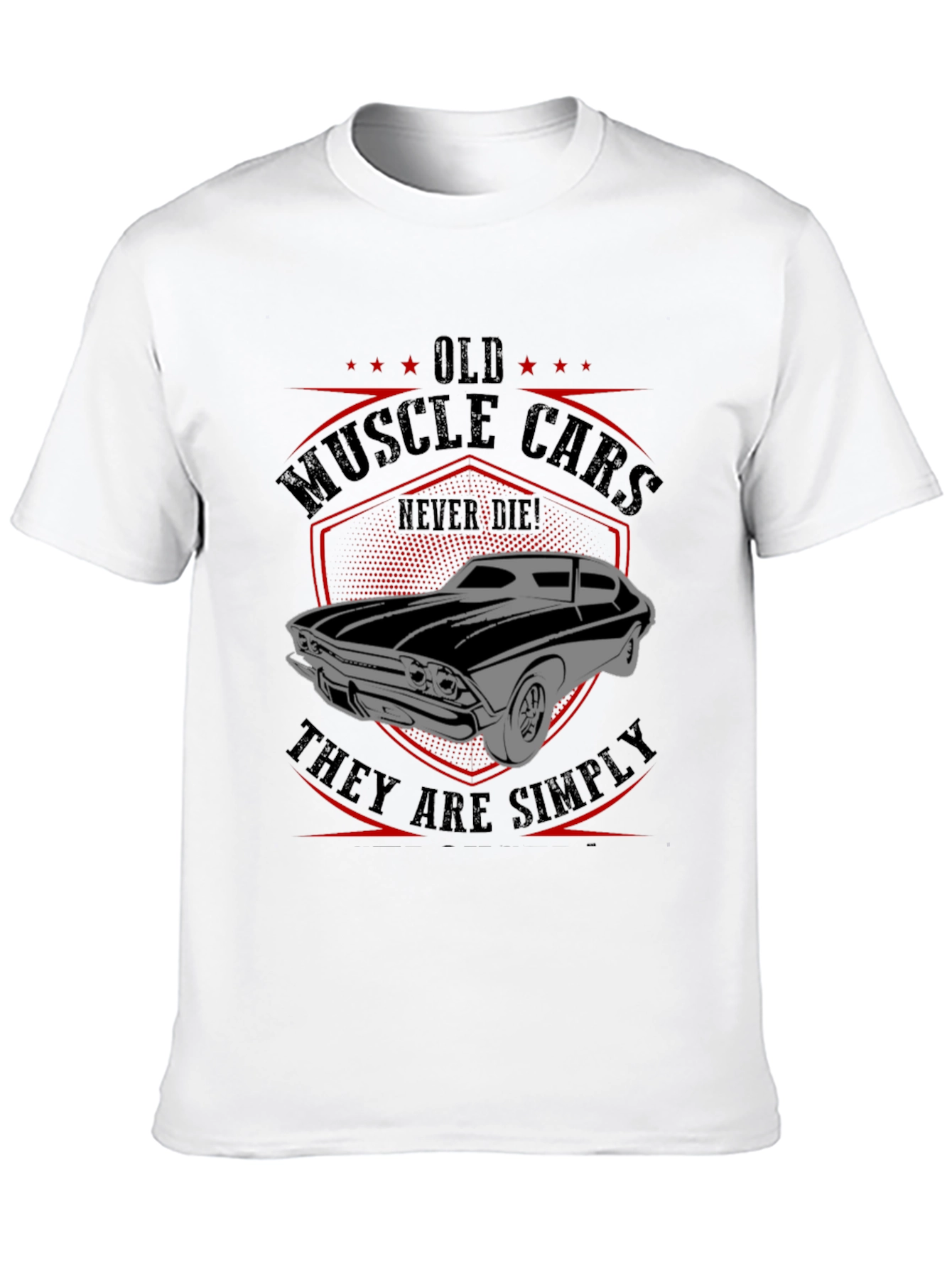 Old Muscle Cars Never Die T-Shirt