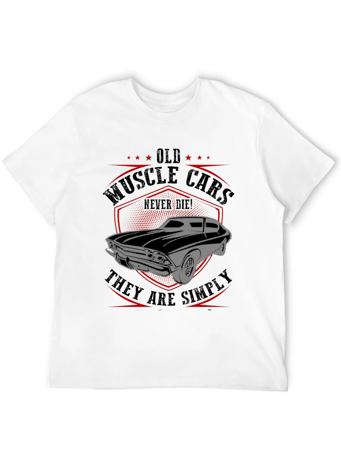 Old Muscle Cars Never Die T-Shirt