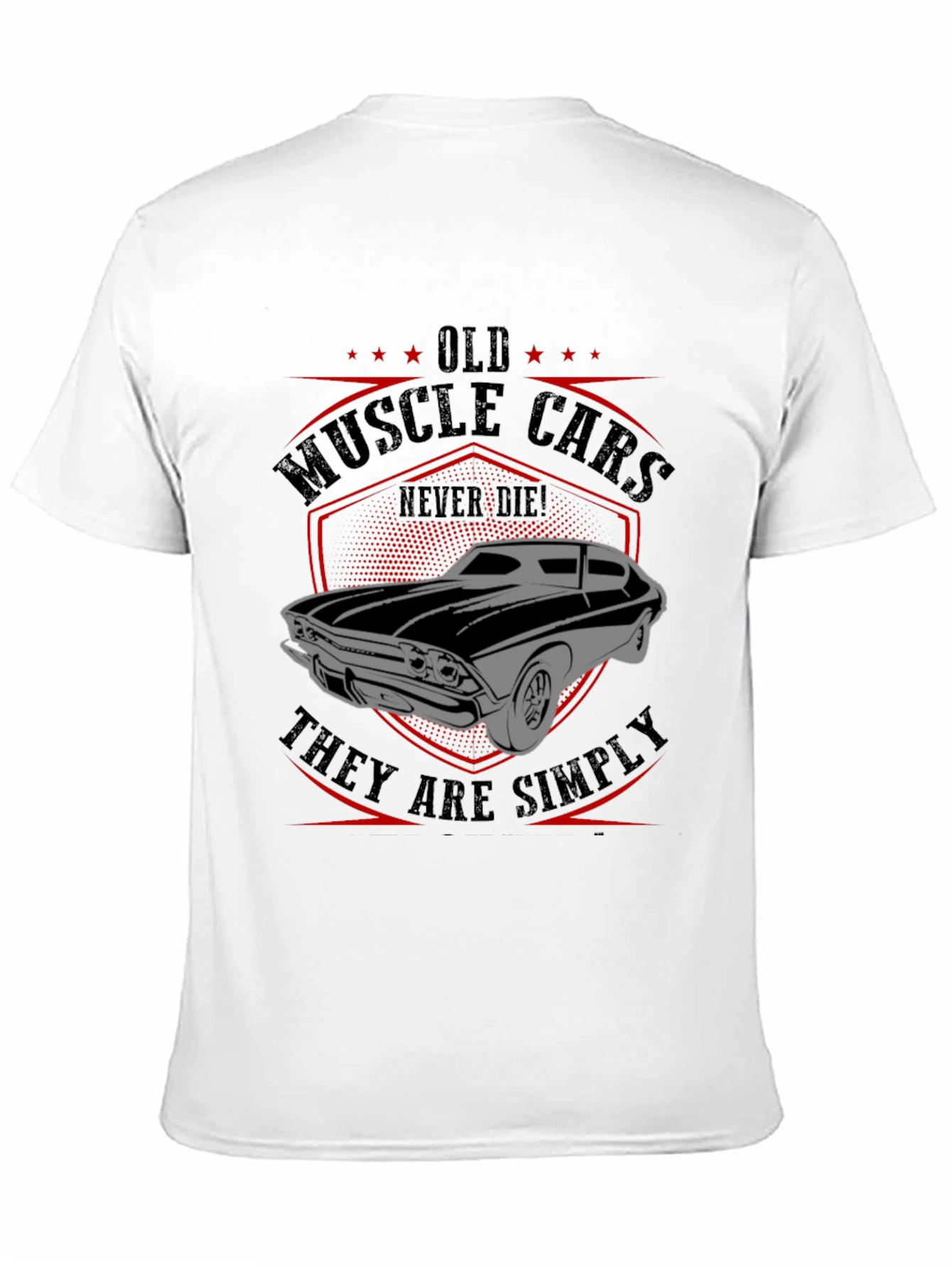 Old Muscle Cars Never Die T-Shirt