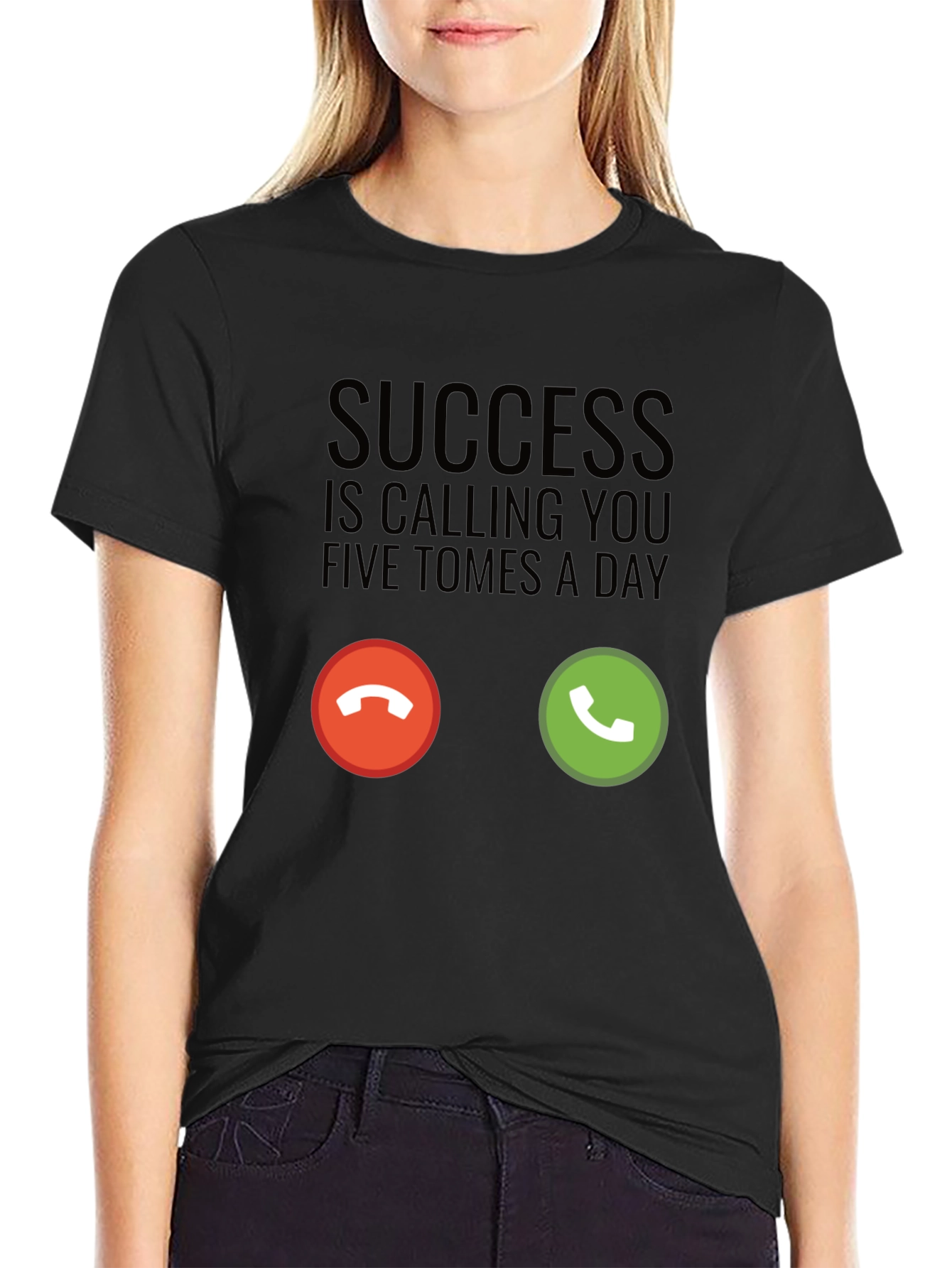 Success is Calling T-Shirt