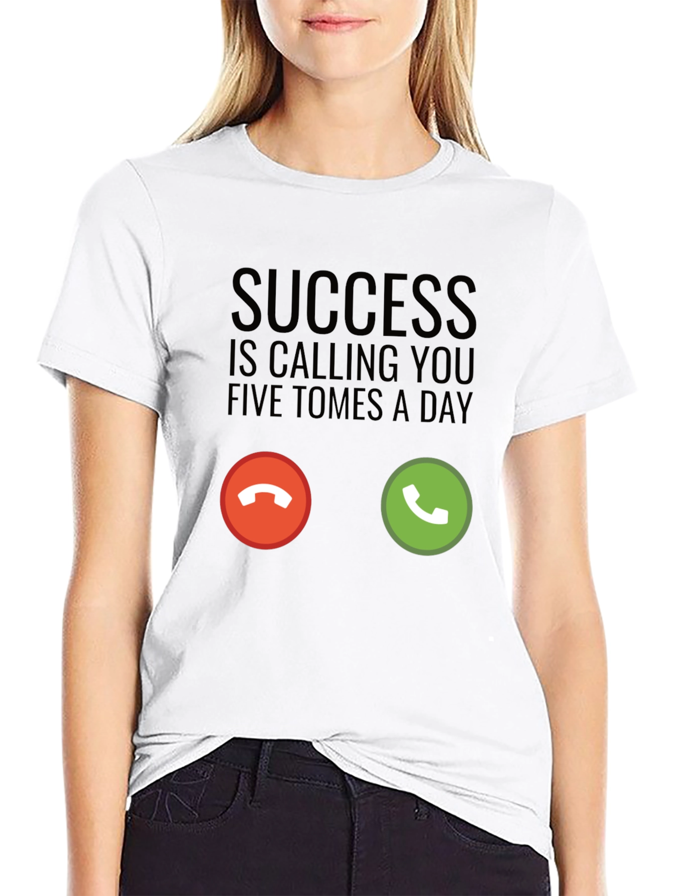Success is Calling T-Shirt