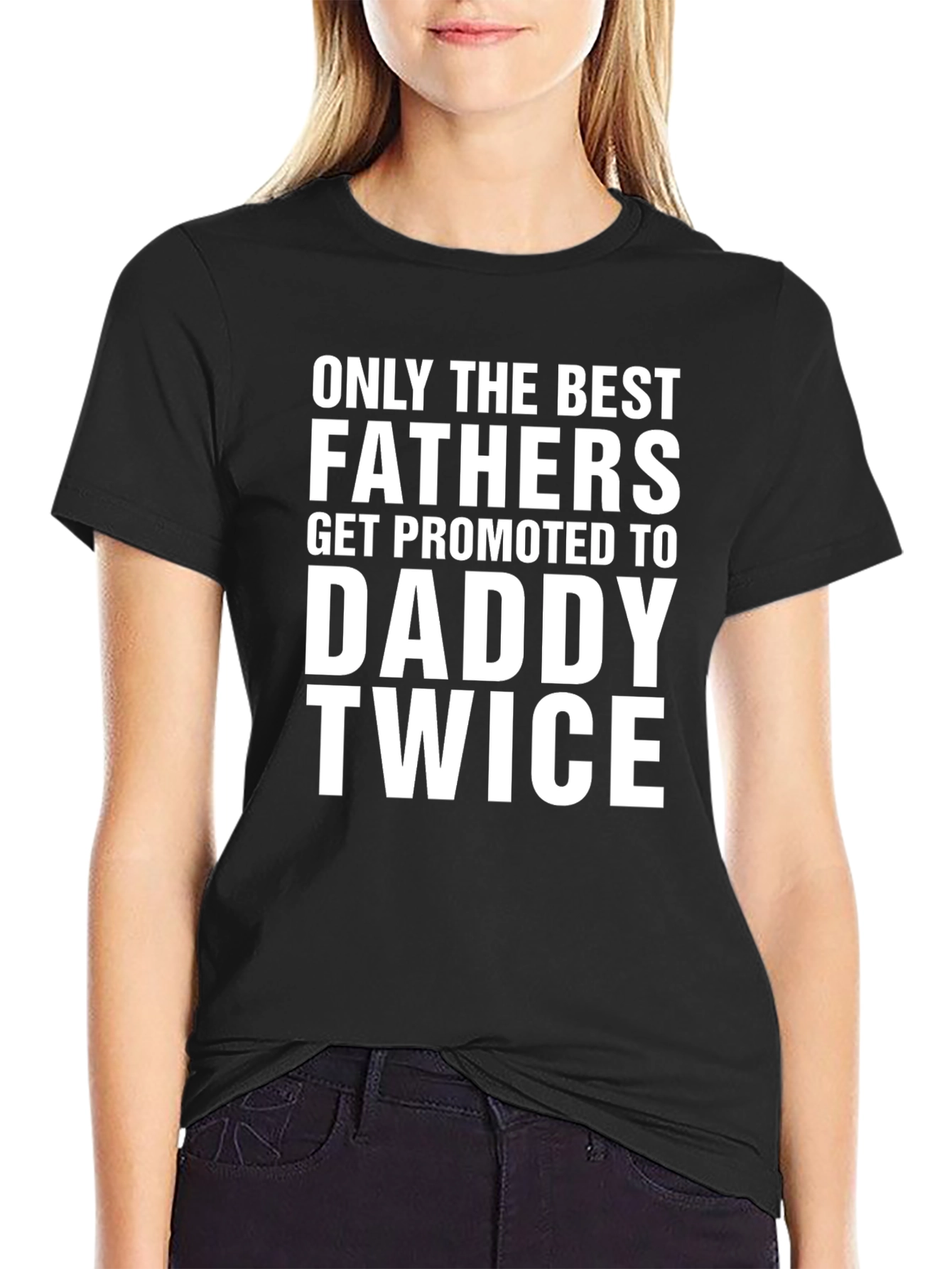 Best Fathers Promoted to Daddy Twice T-Shirt
