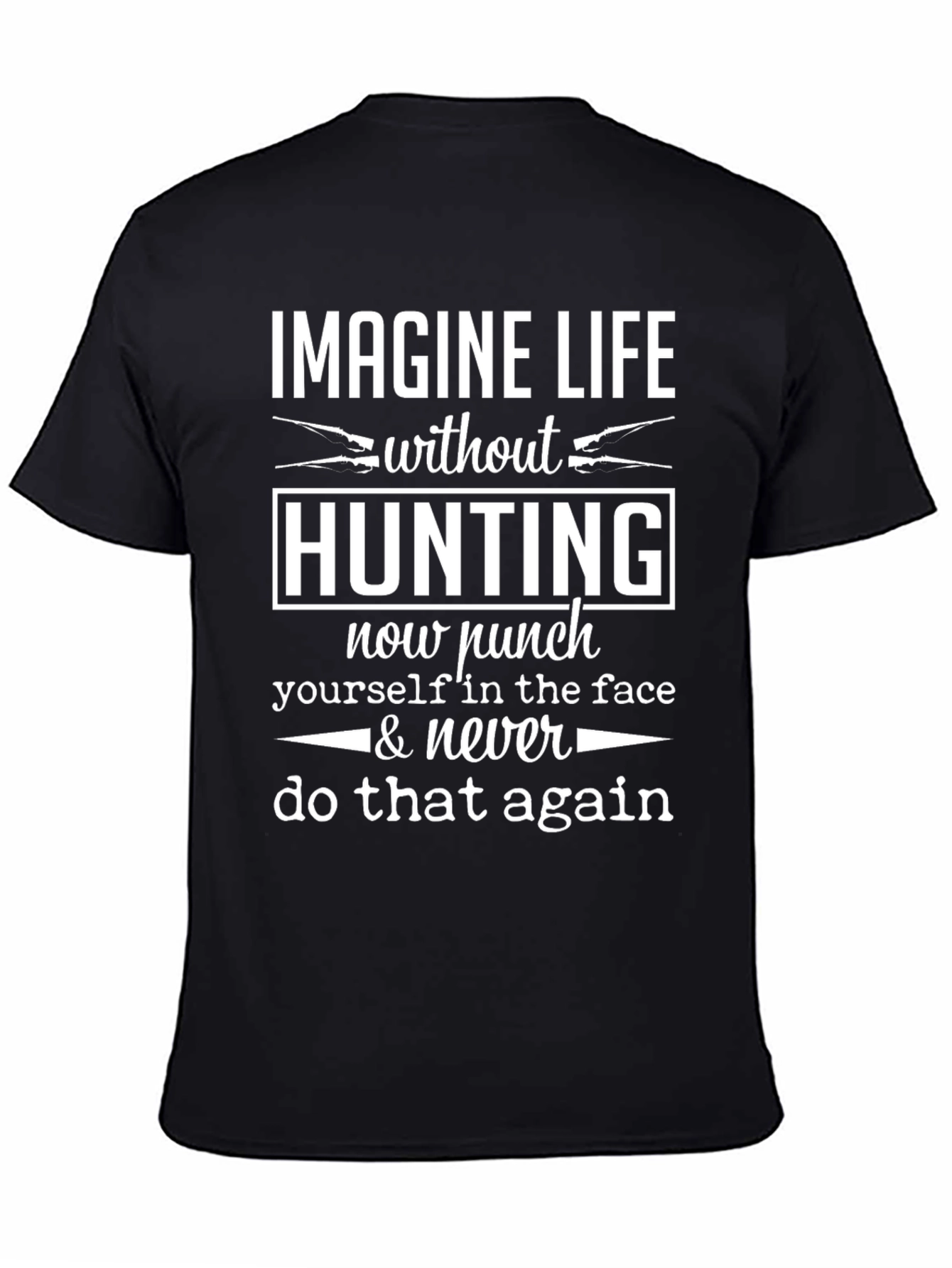 Imagine Life Without Hunting T-Shirt