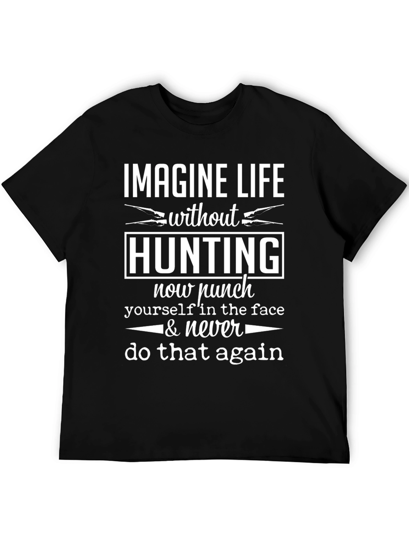 Imagine Life Without Hunting T-Shirt