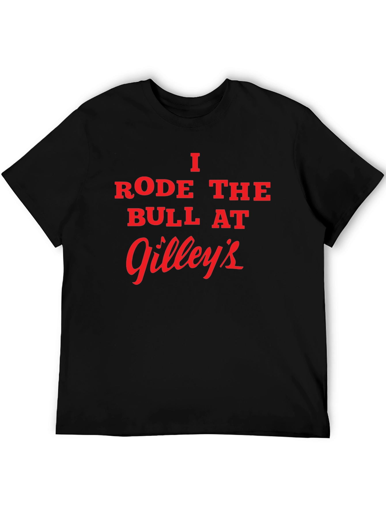 I Rode the Bull at Gilleys Black T-Shirt